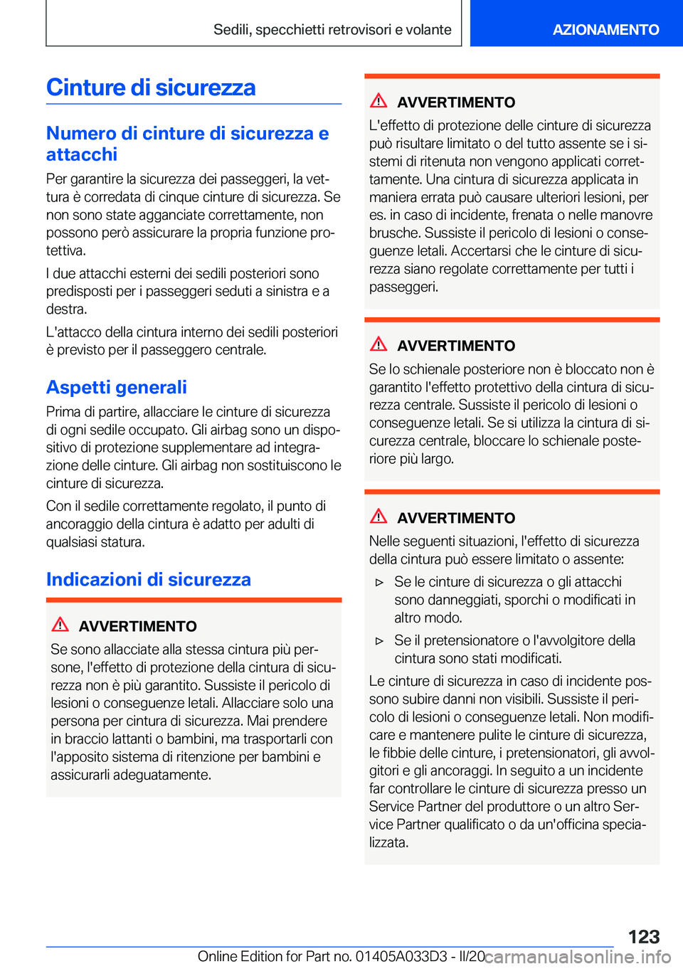 BMW X5 M 2020  Libretti Di Uso E manutenzione (in Italian) �C�i�n�t�u�r�e��d�i��s�i�c�u�r�e�z�z�a
�N�u�m�e�r�o��d�i��c�i�n�t�u�r�e��d�i��s�i�c�u�r�e�z�z�a��e
�a�t�t�a�c�c�h�i
�P�e�r��g�a�r�a�n�t�i�r�e��l�a��s�i�c�u�r�e�z�z�a��d�e�i��p�a�s�s�e�g�g�