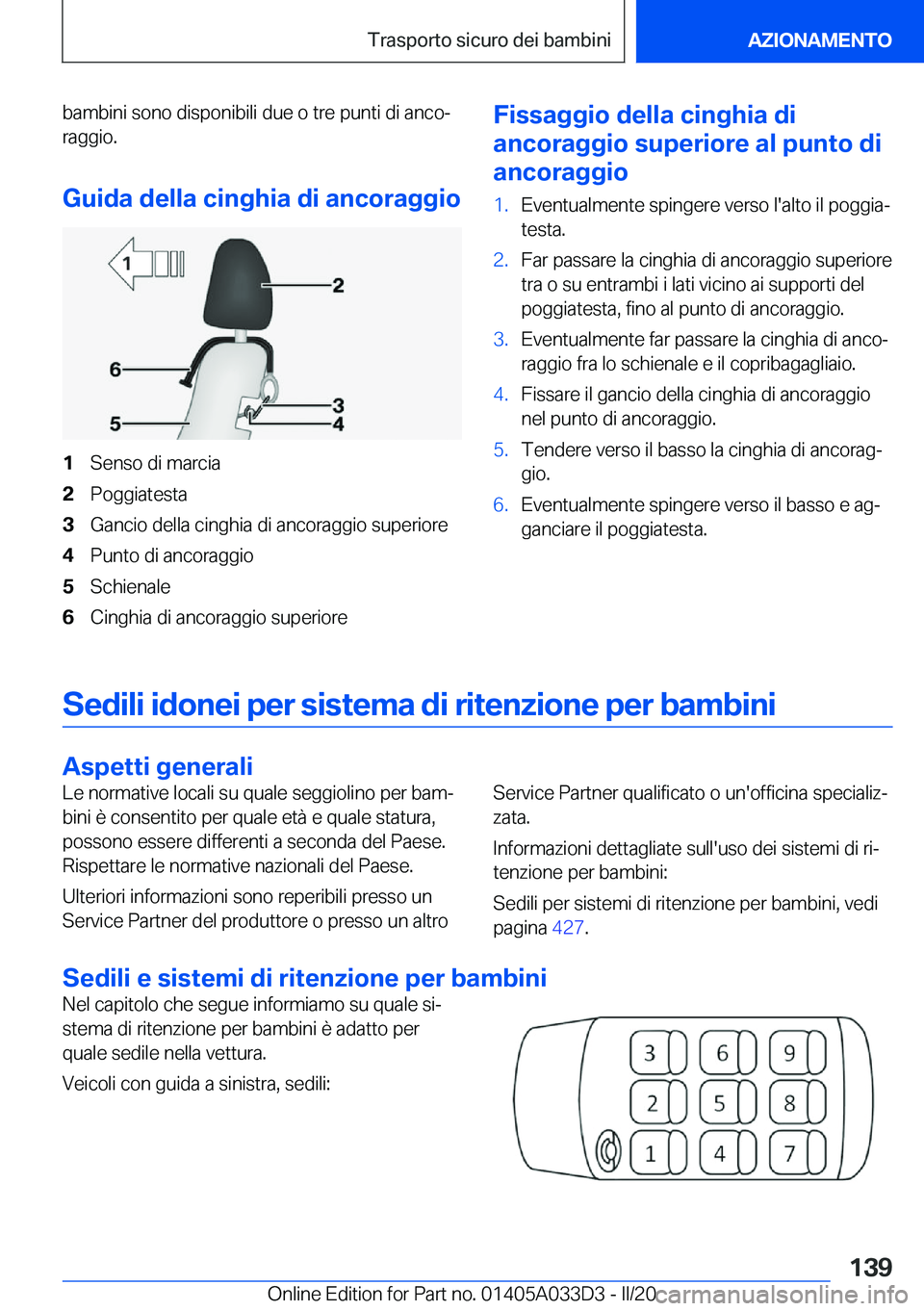 BMW X5 M 2020  Libretti Di Uso E manutenzione (in Italian) �b�a�m�b�i�n�i��s�o�n�o��d�i�s�p�o�n�i�b�i�l�i��d�u�e��o��t�r�e��p�u�n�t�i��d�i��a�n�c�oª
�r�a�g�g�i�o�.
�G�u�i�d�a��d�e�l�l�a��c�i�n�g�h�i�a��d�i��a�n�c�o�r�a�g�g�i�o�1�S�e�n�s�o��d�i�