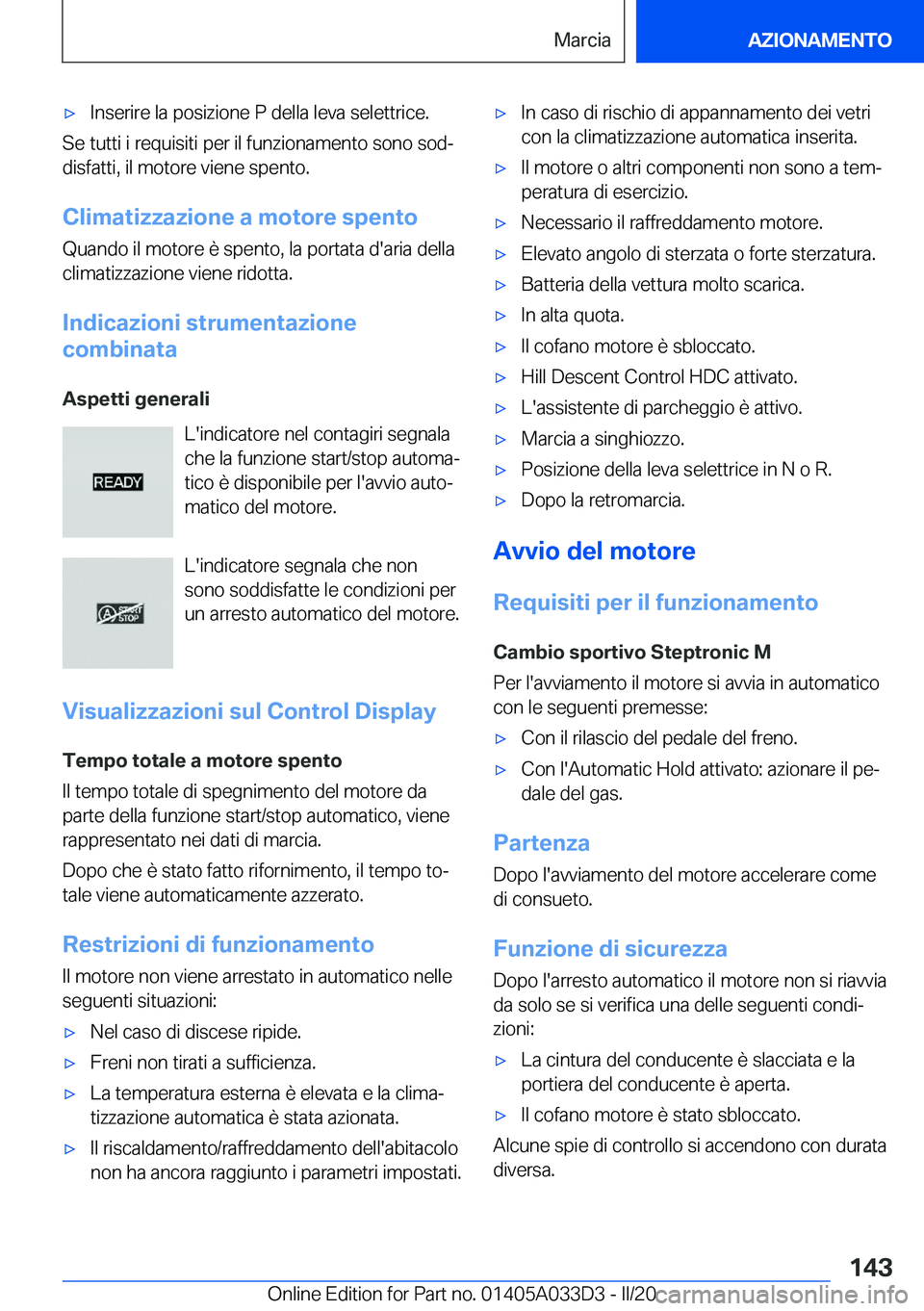 BMW X5 M 2020  Libretti Di Uso E manutenzione (in Italian) 'x�I�n�s�e�r�i�r�e��l�a��p�o�s�i�z�i�o�n�e��P��d�e�l�l�a��l�e�v�a��s�e�l�e�t�t�r�i�c�e�.
�S�e��t�u�t�t�i��i��r�e�q�u�i�s�i�t�i��p�e�r��i�l��f�u�n�z�i�o�n�a�m�e�n�t�o��s�o�n�o��s�o�d