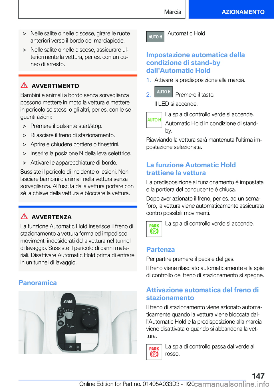 BMW X5 M 2020  Libretti Di Uso E manutenzione (in Italian) 'x�N�e�l�l�e��s�a�l�i�t�e��o��n�e�l�l�e��d�i�s�c�e�s�e�,��g�i�r�a�r�e��l�e��r�u�o�t�e�a�n�t�e�r�i�o�r�i��v�e�r�s�o��i�l��b�o�r�d�o��d�e�l��m�a�r�c�i�a�p�i�e�d�e�.'x�N�e�l�l�e��s�a