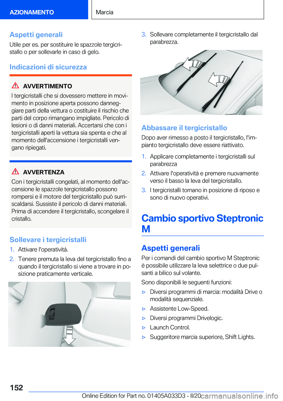 BMW X5 M 2020  Libretti Di Uso E manutenzione (in Italian) �A�s�p�e�t�t�i��g�e�n�e�r�a�l�i
�U�t�i�l�e��p�e�r��e�s�.��p�e�r��s�o�s�t�i�t�u�i�r�e��l�e��s�p�a�z�z�o�l�e��t�e�r�g�i�c�r�iª
�s�t�a�l�l�o��o��p�e�r��s�o�l�l�e�v�a�r�l�e��i�n��c�a�s�o��