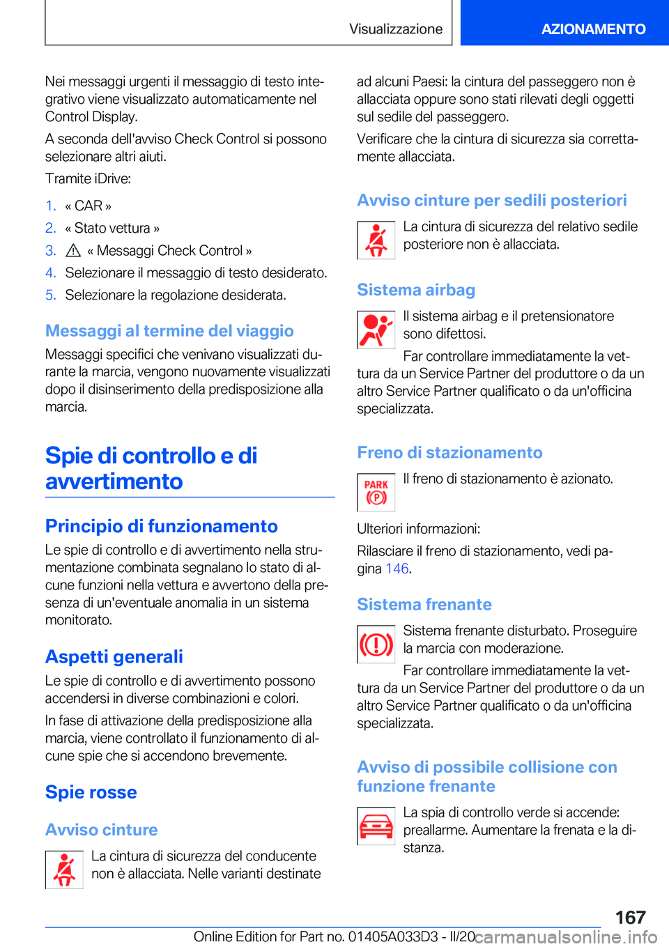 BMW X5 M 2020  Libretti Di Uso E manutenzione (in Italian) �N�e�i��m�e�s�s�a�g�g�i��u�r�g�e�n�t�i��i�l��m�e�s�s�a�g�g�i�o��d�i��t�e�s�t�o��i�n�t�eª
�g�r�a�t�i�v�o��v�i�e�n�e��v�i�s�u�a�l�i�z�z�a�t�o��a�u�t�o�m�a�t�i�c�a�m�e�n�t�e��n�e�l �C�o�n�t�