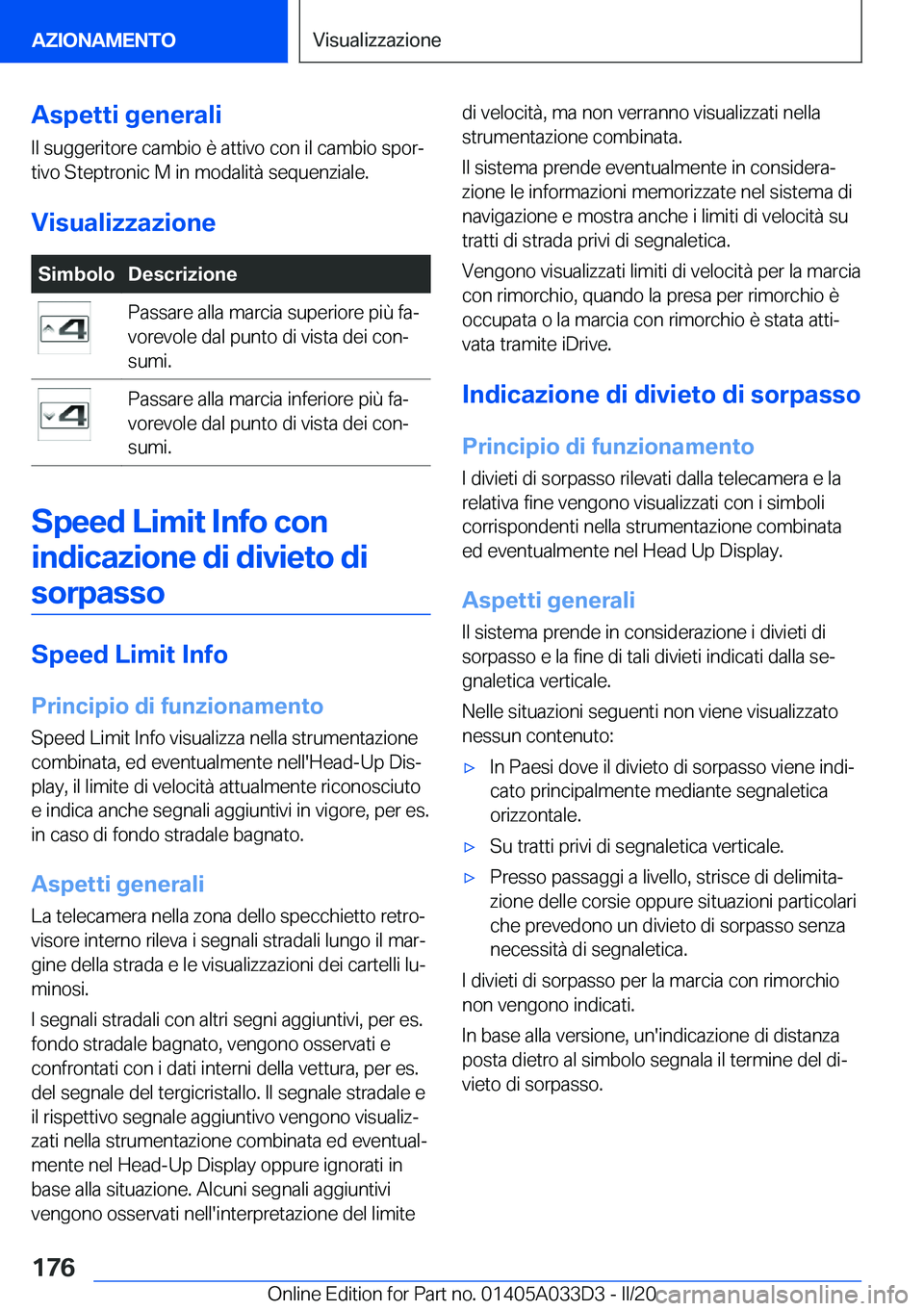 BMW X5 M 2020  Libretti Di Uso E manutenzione (in Italian) �A�s�p�e�t�t�i��g�e�n�e�r�a�l�i
�I�l��s�u�g�g�e�r�i�t�o�r�e��c�a�m�b�i�o��è��a�t�t�i�v�o��c�o�n��i�l��c�a�m�b�i�o��s�p�o�rª
�t�i�v�o��S�t�e�p�t�r�o�n�i�c��M��i�n��m�o�d�a�l�i�t�