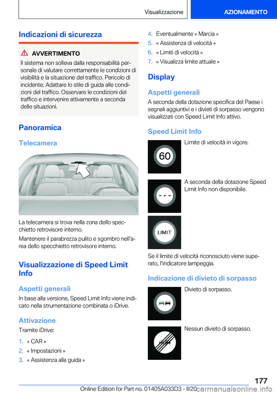 BMW X5 M 2020  Libretti Di Uso E manutenzione (in Italian) �I�n�d�i�c�a�z�i�o�n�i��d�i��s�i�c�u�r�e�z�z�a
�A�V�V�E�R�T�I�M�E�N�T�O
�I�l��s�i�s�t�e�m�a��n�o�n��s�o�l�l�e�v�a��d�a�l�l�a��r�e�s�p�o�n�s�a�b�i�l�i�t�