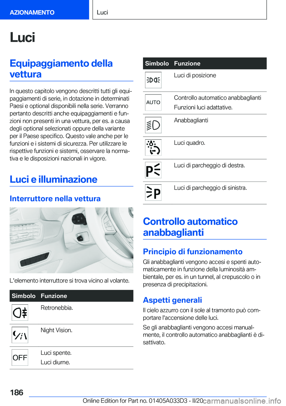 BMW X5 M 2020  Libretti Di Uso E manutenzione (in Italian) �L�u�c�i�E�q�u�i�p�a�g�g�i�a�m�e�n�t�o��d�e�l�l�a�v�e�t�t�u�r�a
�I�n��q�u�e�s�t�o��c�a�p�i�t�o�l�o��v�e�n�g�o�n�o��d�e�s�c�r�i�t�t�i��t�u�t�t�i��g�l�i��e�q�u�iª
�p�a�g�g�i�a�m�e�n�t�i��d�i�