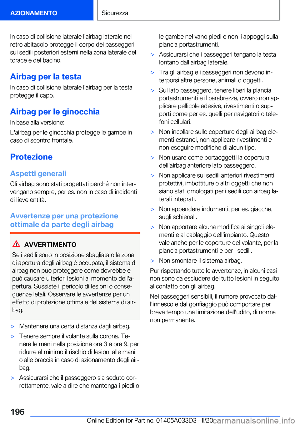 BMW X5 M 2020  Libretti Di Uso E manutenzione (in Italian) �I�n��c�a�s�o��d�i��c�o�l�l�i�s�i�o�n�e��l�a�t�e�r�a�l�e��l�'�a�i�r�b�a�g��l�a�t�e�r�a�l�e��n�e�l�r�e�t�r�o��a�b�i�t�a�c�o�l�o��p�r�o�t�e�g�g�e��i�l��c�o�r�p�o��d�e�i��p�a�s�s�e�g�g�e
