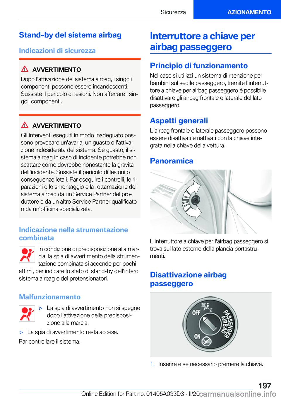 BMW X5 M 2020  Libretti Di Uso E manutenzione (in Italian) �S�t�a�n�d�-�b�y��d�e�l��s�i�s�t�e�m�a��a�i�r�b�a�g
�I�n�d�i�c�a�z�i�o�n�i��d�i��s�i�c�u�r�e�z�z�a
�A�V�V�E�R�T�I�M�E�N�T�O
�D�o�p�o��l�'�a�t�t�i�v�a�z�i�o�n�e��d�e�l��s�i�s�t�e�m�a��a�i�