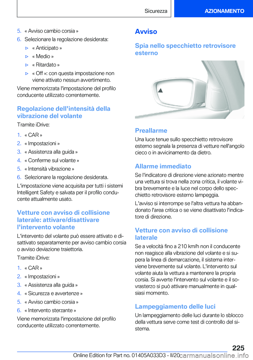 BMW X5 M 2020  Libretti Di Uso E manutenzione (in Italian) �5�.�«��A�v�v�i�s�o��c�a�m�b�i�o��c�o�r�s�i�a��{�6�.�S�e�l�e�z�i�o�n�a�r�e��l�a��r�e�g�o�l�a�z�i�o�n�e��d�e�s�i�d�e�r�a�t�a�:'x�«��A�n�t�i�c�i�p�a�t�o��{'x�«��M�e�d�i�o��{'x�