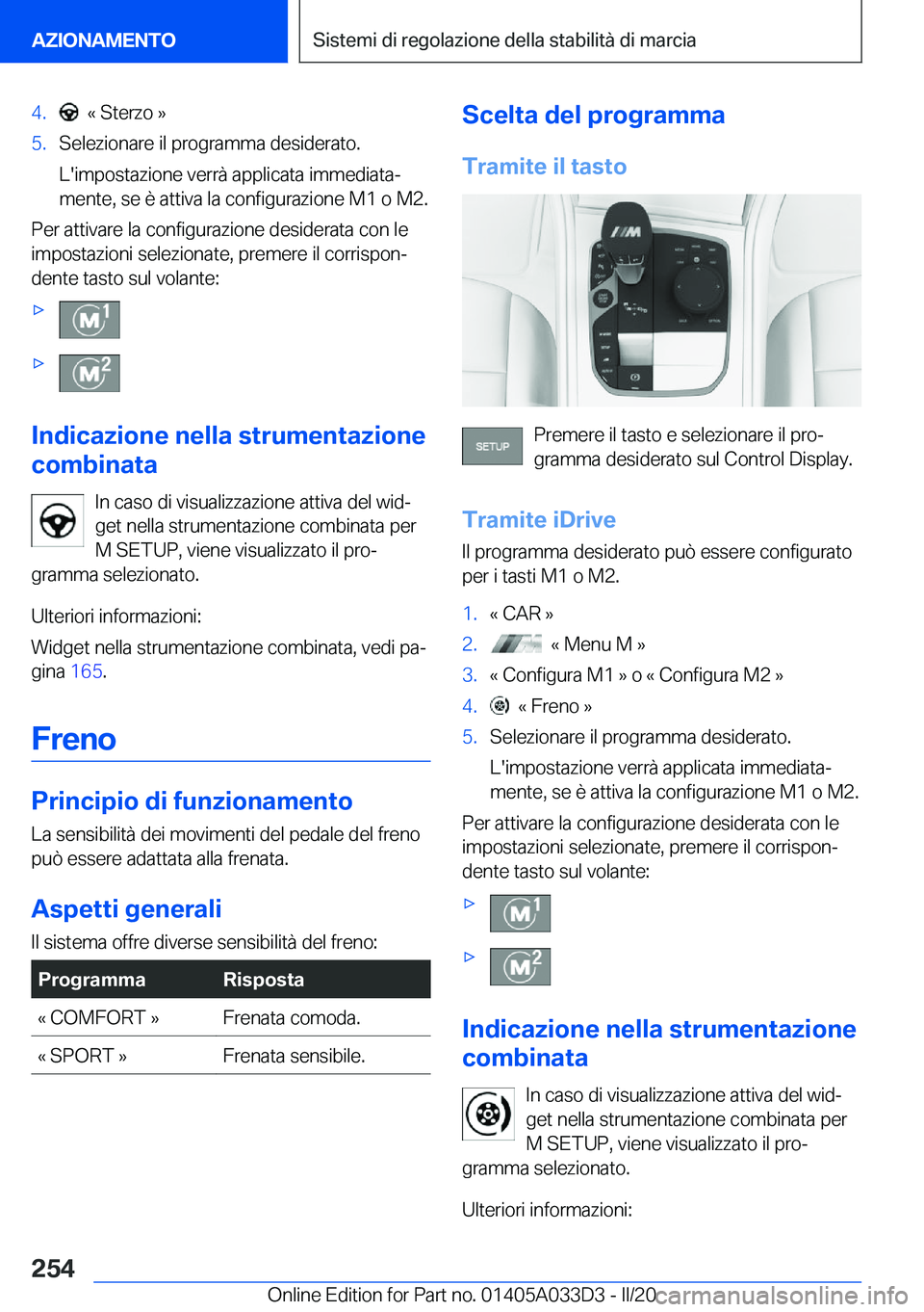 BMW X5 M 2020  Libretti Di Uso E manutenzione (in Italian) �4�.���«��S�t�e�r�z�o��{�5�.�S�e�l�e�z�i�o�n�a�r�e��i�l��p�r�o�g�r�a�m�m�a��d�e�s�i�d�e�r�a�t�o�.
�L�'�i�m�p�o�s�t�a�z�i�o�n�e��v�e�r�r�