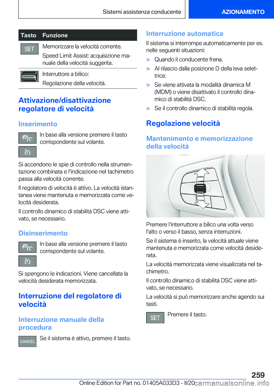 BMW X5 M 2020  Libretti Di Uso E manutenzione (in Italian) �T�a�s�t�o�F�u�n�z�i�o�n�e�M�e�m�o�r�i�z�z�a�r�e��l�a��v�e�l�o�c�i�t�