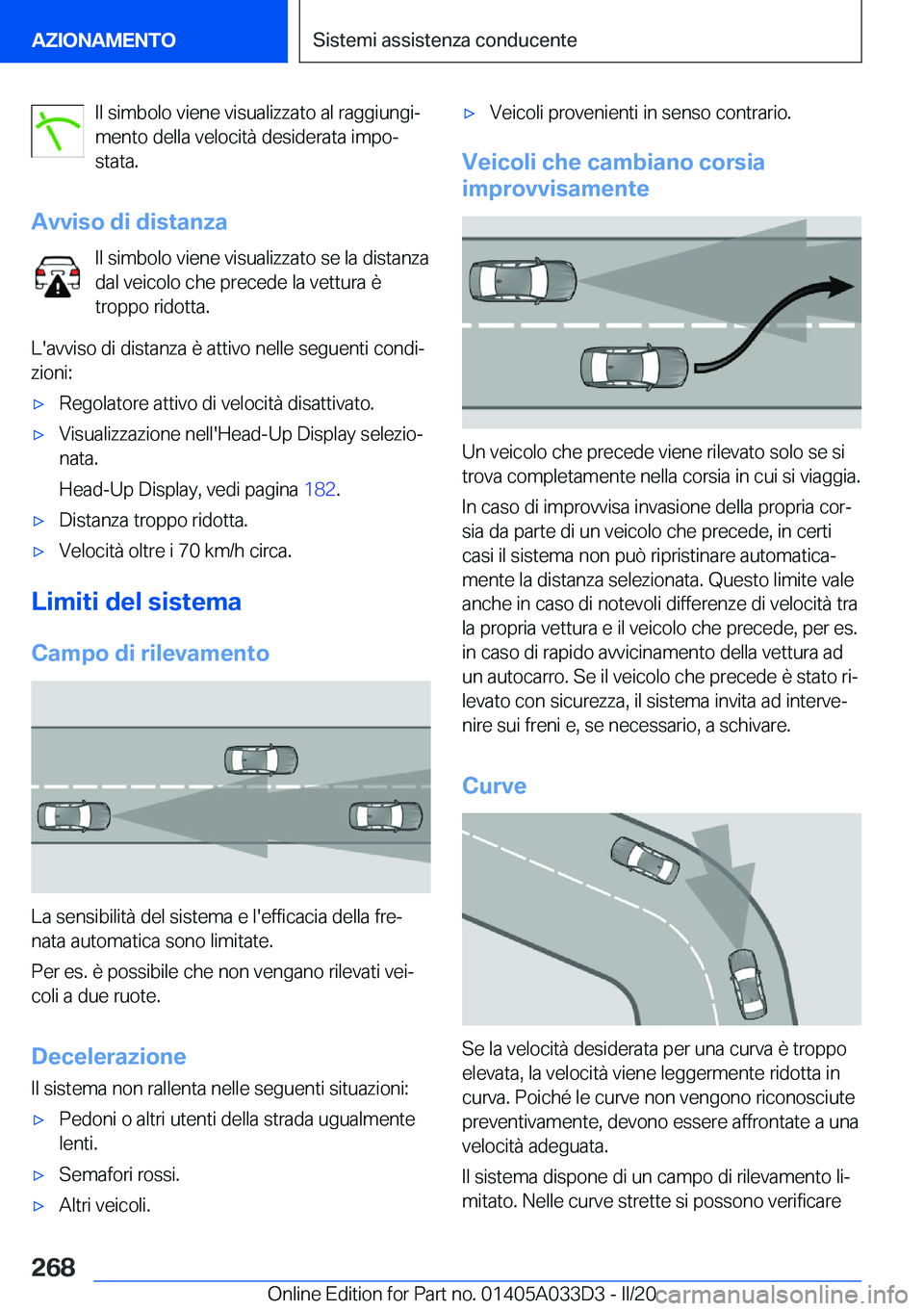 BMW X5 M 2020  Libretti Di Uso E manutenzione (in Italian) �I�l��s�i�m�b�o�l�o��v�i�e�n�e��v�i�s�u�a�l�i�z�z�a�t�o��a�l��r�a�g�g�i�u�n�g�iª
�m�e�n�t�o��d�e�l�l�a��v�e�l�o�c�i�t�