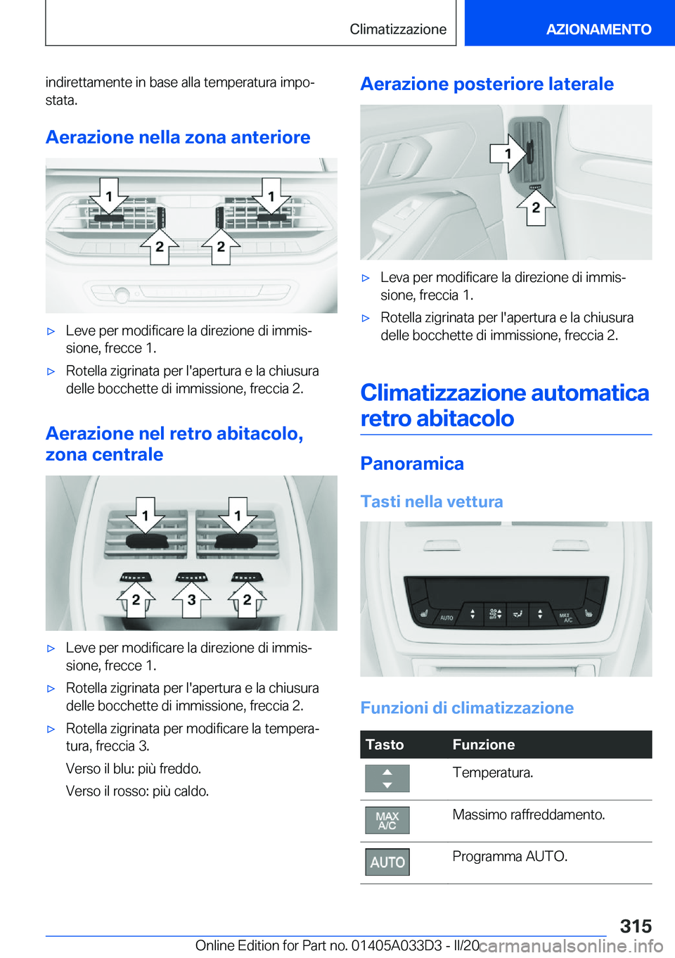 BMW X5 M 2020  Libretti Di Uso E manutenzione (in Italian) �i�n�d�i�r�e�t�t�a�m�e�n�t�e��i�n��b�a�s�e��a�l�l�a��t�e�m�p�e�r�a�t�u�r�a��i�m�p�oª
�s�t�a�t�a�.
�A�e�r�a�z�i�o�n�e��n�e�l�l�a��z�o�n�a��a�n�t�e�r�i�o�r�e'x�L�e�v�e��p�e�r��m�o�d�i�f�