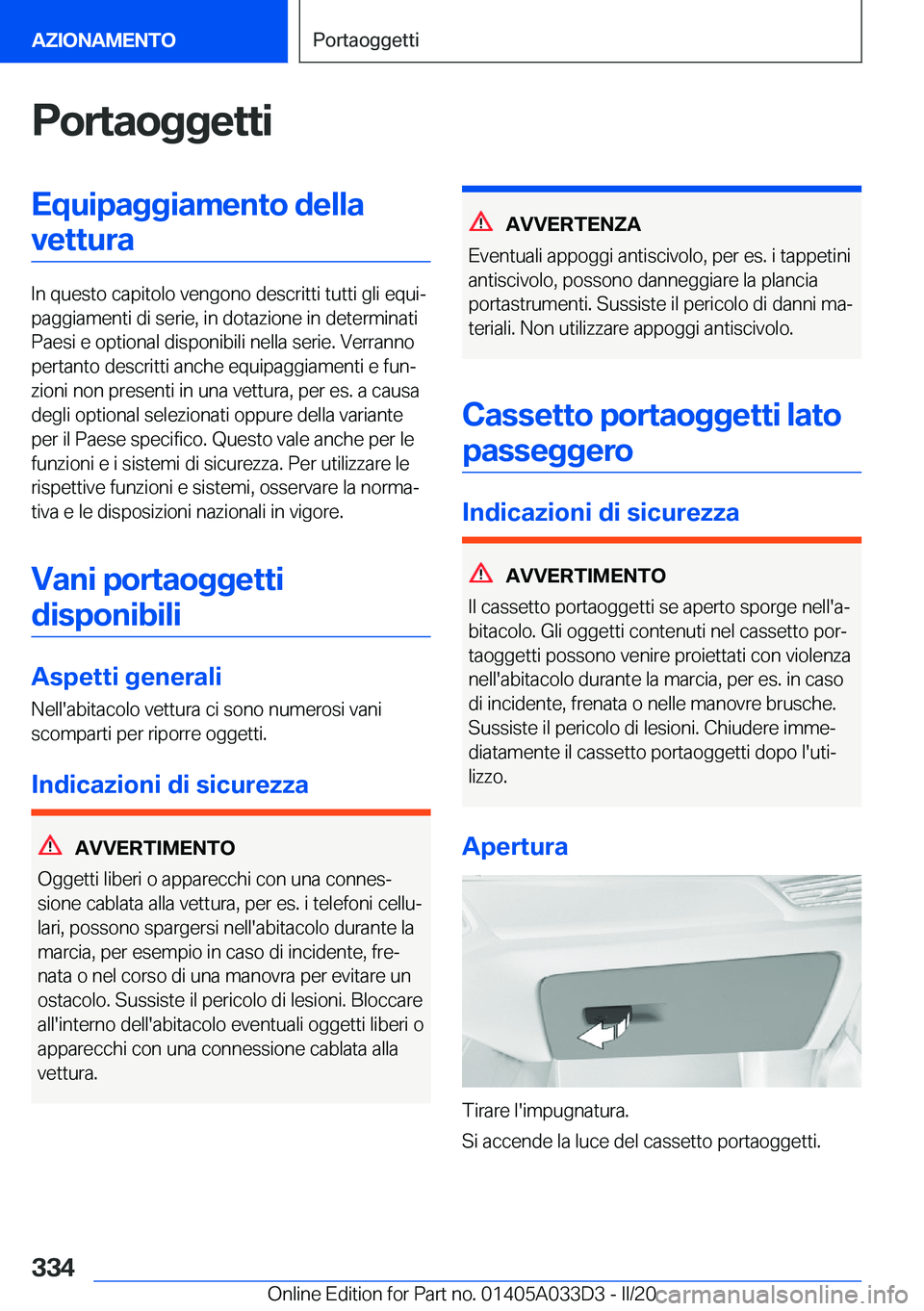 BMW X5 M 2020  Libretti Di Uso E manutenzione (in Italian) �P�o�r�t�a�o�g�g�e�t�t�i�E�q�u�i�p�a�g�g�i�a�m�e�n�t�o��d�e�l�l�a�v�e�t�t�u�r�a
�I�n��q�u�e�s�t�o��c�a�p�i�t�o�l�o��v�e�n�g�o�n�o��d�e�s�c�r�i�t�t�i��t�u�t�t�i��g�l�i��e�q�u�iª
�p�a�g�g�i�a�