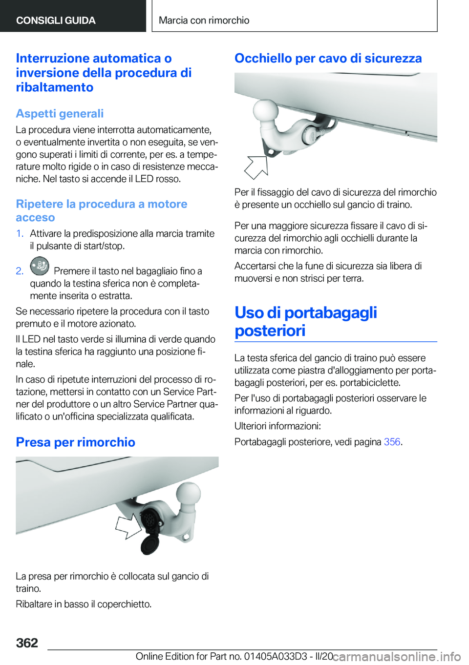 BMW X5 M 2020  Libretti Di Uso E manutenzione (in Italian) �I�n�t�e�r�r�u�z�i�o�n�e��a�u�t�o�m�a�t�i�c�a��o
�i�n�v�e�r�s�i�o�n�e��d�e�l�l�a��p�r�o�c�e�d�u�r�a��d�i
�r�i�b�a�l�t�a�m�e�n�t�o
�A�s�p�e�t�t�i��g�e�n�e�r�a�l�i
�L�a��p�r�o�c�e�d�u�r�a��v�i�e