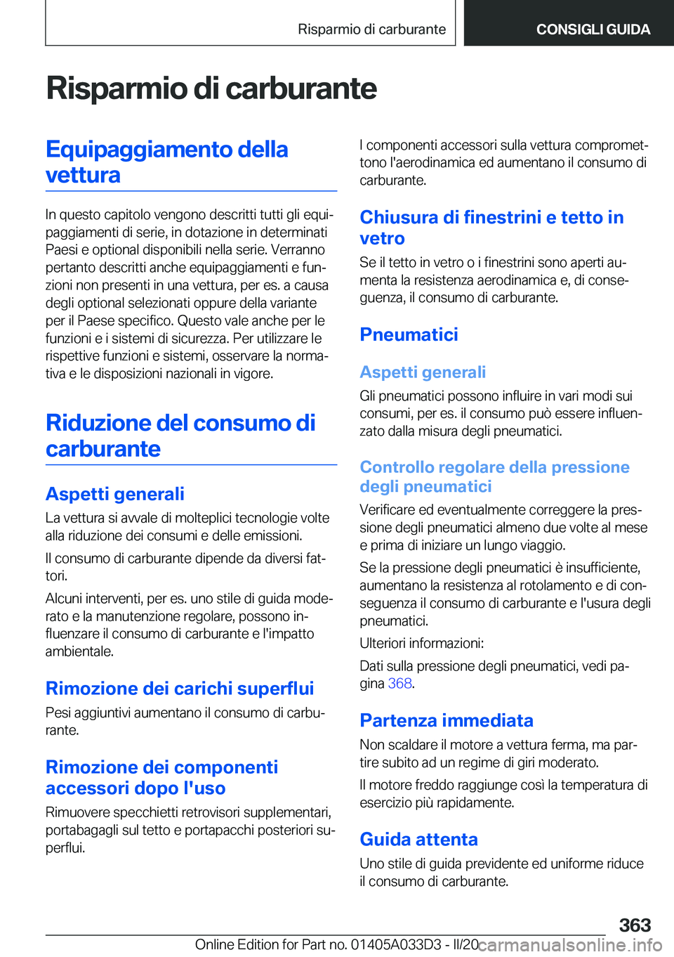 BMW X5 M 2020  Libretti Di Uso E manutenzione (in Italian) �R�i�s�p�a�r�m�i�o��d�i��c�a�r�b�u�r�a�n�t�e�E�q�u�i�p�a�g�g�i�a�m�e�n�t�o��d�e�l�l�a�v�e�t�t�u�r�a
�I�n��q�u�e�s�t�o��c�a�p�i�t�o�l�o��v�e�n�g�o�n�o��d�e�s�c�r�i�t�t�i��t�u�t�t�i��g�l�i��e�
