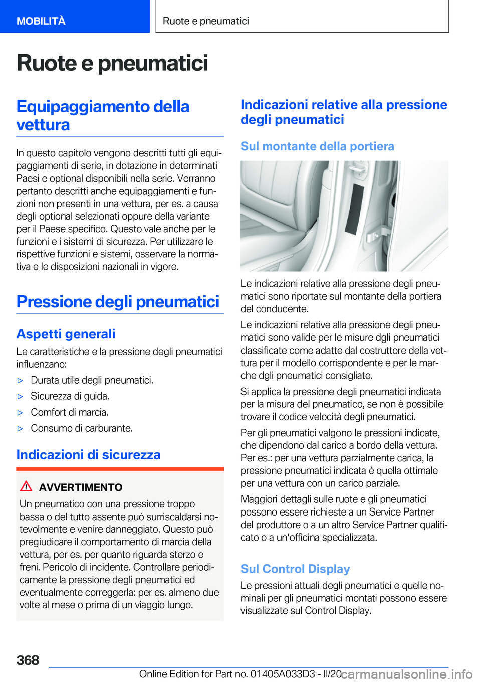 BMW X5 M 2020  Libretti Di Uso E manutenzione (in Italian) �R�u�o�t�e��e��p�n�e�u�m�a�t�i�c�i�E�q�u�i�p�a�g�g�i�a�m�e�n�t�o��d�e�l�l�a�v�e�t�t�u�r�a
�I�n��q�u�e�s�t�o��c�a�p�i�t�o�l�o��v�e�n�g�o�n�o��d�e�s�c�r�i�t�t�i��t�u�t�t�i��g�l�i��e�q�u�iª
�