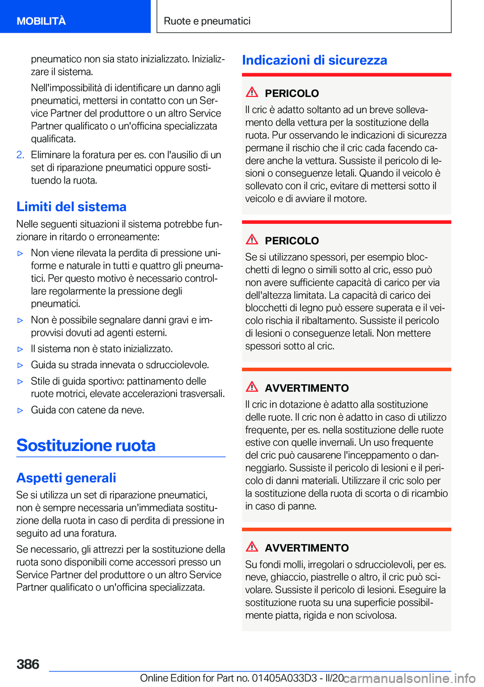 BMW X5 M 2020  Libretti Di Uso E manutenzione (in Italian) �p�n�e�u�m�a�t�i�c�o��n�o�n��s�i�a��s�t�a�t�o��i�n�i�z�i�a�l�i�z�z�a�t�o�.��I�n�i�z�i�a�l�i�zª
�z�a�r�e��i�l��s�i�s�t�e�m�a�.
�N�e�l�l�'�i�m�p�o�s�s�i�b�i�l�i�t�