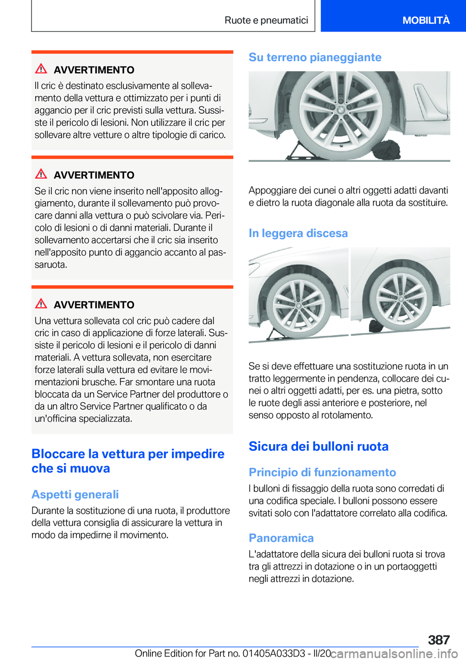 BMW X5 M 2020  Libretti Di Uso E manutenzione (in Italian) �A�V�V�E�R�T�I�M�E�N�T�O
�I�l��c�r�i�c��è��d�e�s�t�i�n�a�t�o��e�s�c�l�u�s�i�v�a�m�e�n�t�e��a�l��s�o�l�l�e�v�aª �m�e�n�t�o��d�e�l�l�a��v�e�t�t�u�r�a��e��o�t�t�i�m�i�z�z�a�t�o��p�e�r��i�