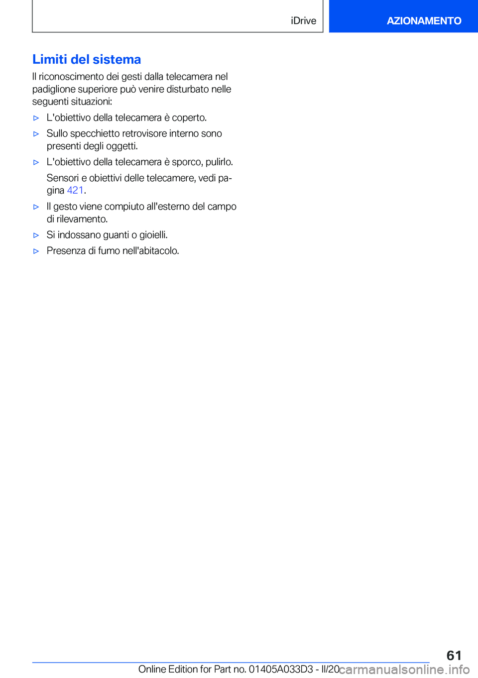 BMW X5 M 2020  Libretti Di Uso E manutenzione (in Italian) �L�i�m�i�t�i��d�e�l��s�i�s�t�e�m�a�I�l��r�i�c�o�n�o�s�c�i�m�e�n�t�o��d�e�i��g�e�s�t�i��d�a�l�l�a��t�e�l�e�c�a�m�e�r�a��n�e�l�p�a�d�i�g�l�i�o�n�e��s�u�p�e�r�i�o�r�e��p�u�