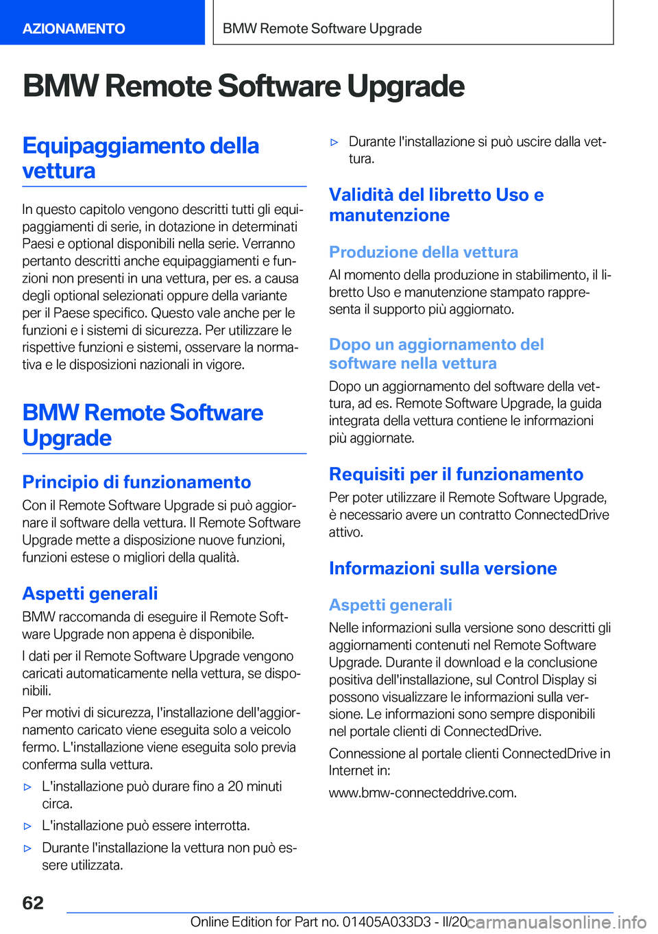 BMW X5 M 2020  Libretti Di Uso E manutenzione (in Italian) �B�M�W��R�e�m�o�t�e��S�o�f�t�w�a�r�e��U�p�g�r�a�d�e�E�q�u�i�p�a�g�g�i�a�m�e�n�t�o��d�e�l�l�a�v�e�t�t�u�r�a
�I�n��q�u�e�s�t�o��c�a�p�i�t�o�l�o��v�e�n�g�o�n�o��d�e�s�c�r�i�t�t�i��t�u�t�t�i��g�