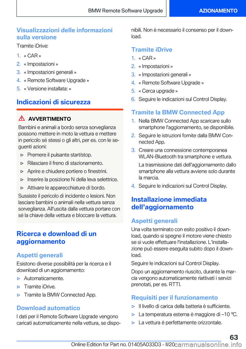 BMW X5 M 2020  Libretti Di Uso E manutenzione (in Italian) �V�i�s�u�a�l�i�z�z�a�z�i�o�n�i��d�e�l�l�e��i�n�f�o�r�m�a�z�i�o�n�i
�s�u�l�l�a��v�e�r�s�i�o�n�e
�T�r�a�m�i�t�e��i�D�r�i�v�e�:�1�.�«��C�A�R��{�2�.�«��I�m�p�o�s�t�a�z�i�o�n�i��{�3�.�«��I�m�p�