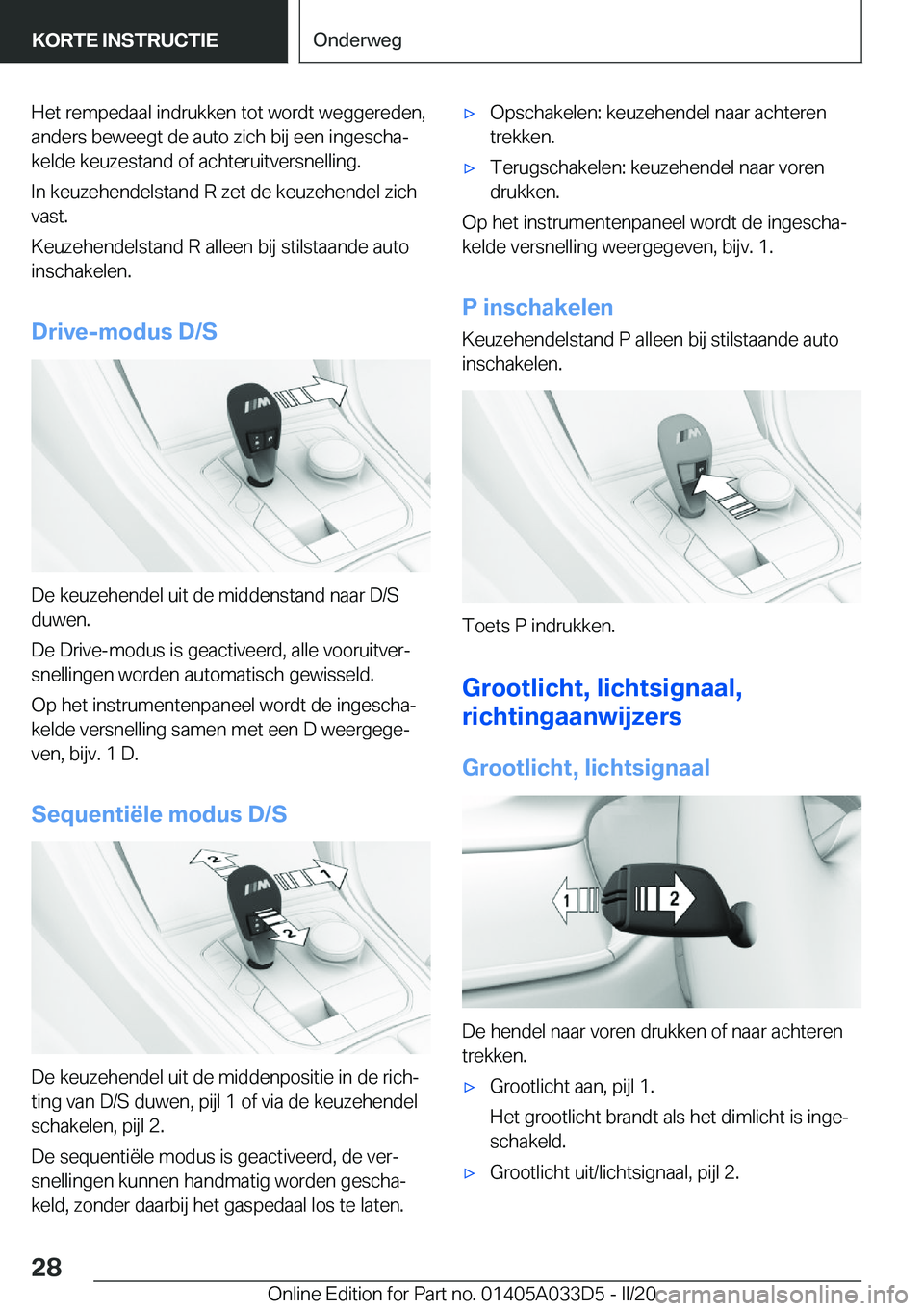 BMW X5 M 2020  Instructieboekjes (in Dutch) �H�e�t��r�e�m�p�e�d�a�a�l��i�n�d�r�u�k�k�e�n��t�o�t��w�o�r�d�t��w�e�g�g�e�r�e�d�e�n�,
�a�n�d�e�r�s��b�e�w�e�e�g�t��d�e��a�u�t�o��z�i�c�h��b�i�j��e�e�n��i�n�g�e�s�c�h�aj
�k�e�l�d�e��k�e�u