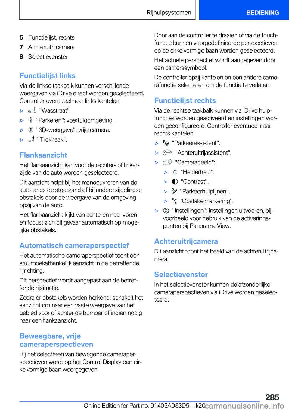 BMW X5 M 2020  Instructieboekjes (in Dutch) �6�F�u�n�c�t�i�e�l�i�j�s�t�,��r�e�c�h�t�s�7�A�c�h�t�e�r�u�i�t�r�i�j�c�a�m�e�r�a�8�S�e�l�e�c�t�i�e�v�e�n�s�t�e�r
�F�u�n�c�t�i�e�l�i�j�s�t��l�i�n�k�s�V�i�a��d�e��l�i�n�k�s�e��t�a�a�k�b�a�l�k��k�u�