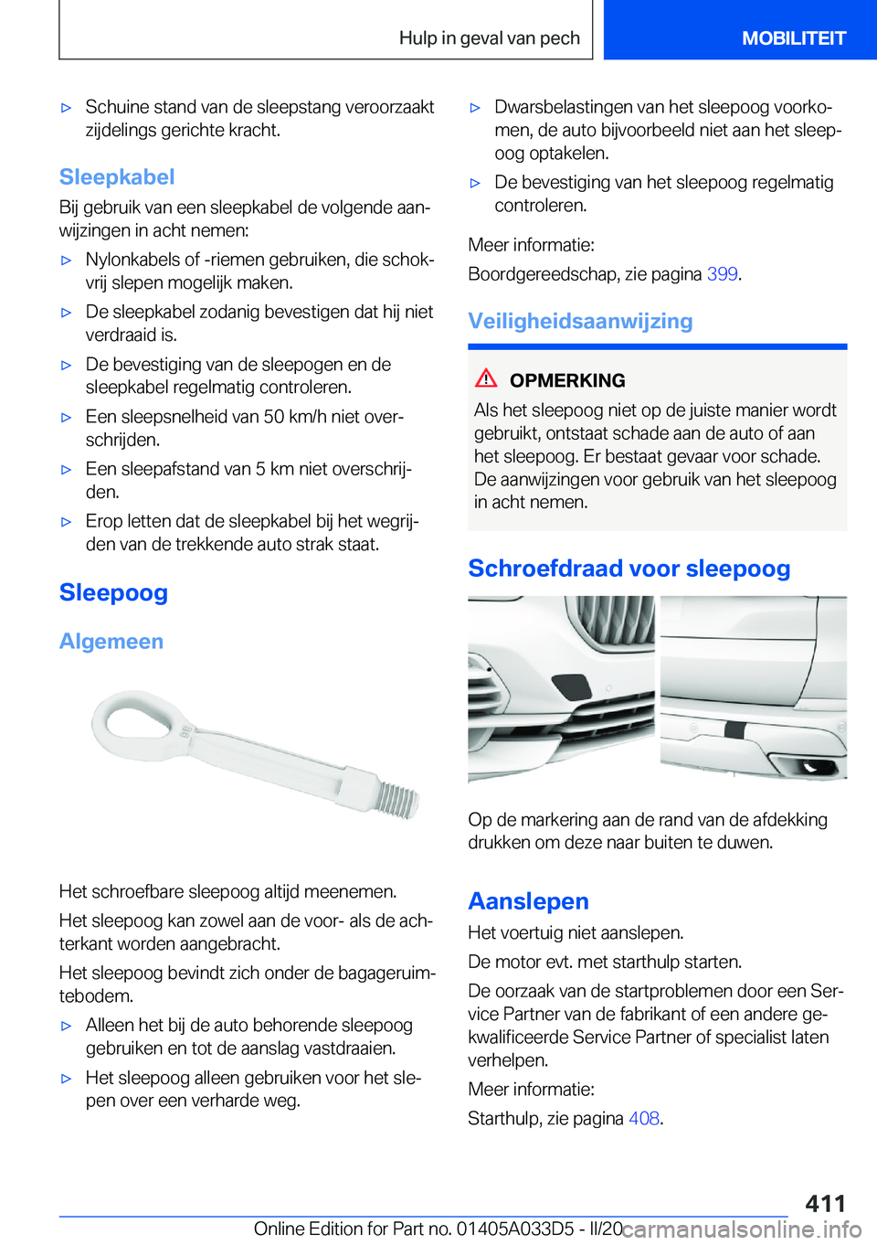 BMW X5 M 2020  Instructieboekjes (in Dutch) 'x�S�c�h�u�i�n�e��s�t�a�n�d��v�a�n��d�e��s�l�e�e�p�s�t�a�n�g��v�e�r�o�o�r�z�a�a�k�t
�z�i�j�d�e�l�i�n�g�s��g�e�r�i�c�h�t�e��k�r�a�c�h�t�.
�S�l�e�e�p�k�a�b�e�l
�B�i�j��g�e�b�r�u�i�k��v�a�n�