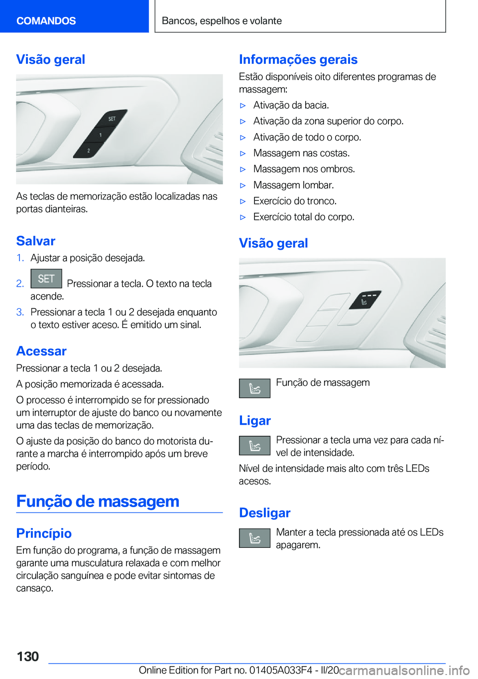 BMW X5 M 2020  Manual do condutor (in Portuguese) �V�i�s�ã�o��g�e�r�a�l
�A�s��t�e�c�l�a�s��d�e��m�e�m�o�r�i�z�a�