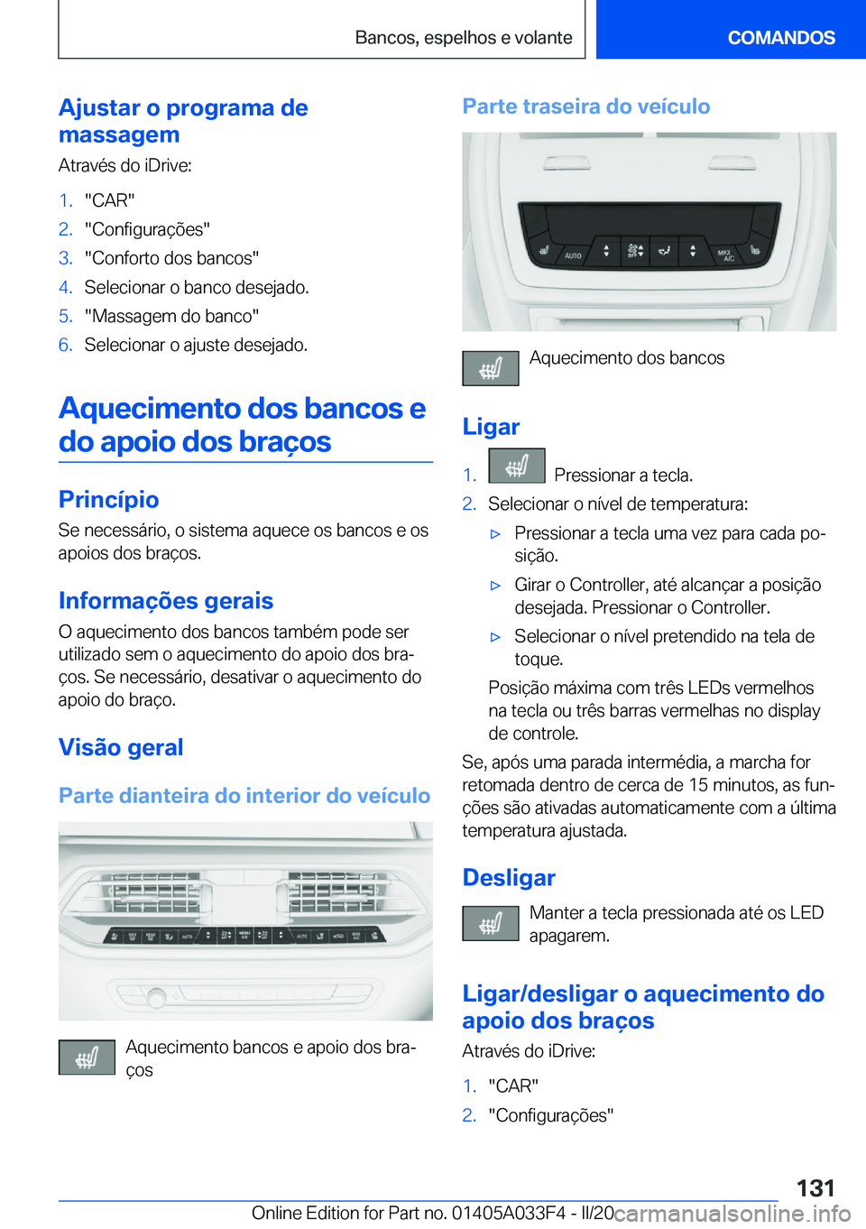 BMW X5 M 2020  Manual do condutor (in Portuguese) �A�j�u�s�t�a�r��o��p�r�o�g�r�a�m�a��d�e
�m�a�s�s�a�g�e�m
�A�t�r�a�v�é�s��d�o��i�D�r�i�v�e�:�1�.��C�A�R��2�.��C�o�n�f�i�g�u�r�a�