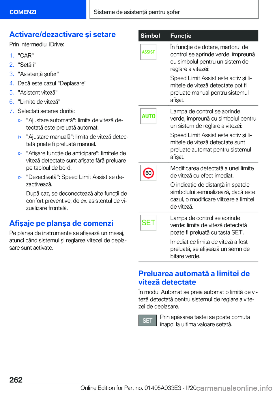 BMW X5 M 2020  Ghiduri De Utilizare (in Romanian) �A�c�t�i�v�a�r�e�/�d�e�z�a�c�t�i�v�a�r�e�&�i��s�e�t�a�r�e�P�r�i�n��i�n�t�e�r�m�e�d�i�u�l��i�D�r�i�v�e�:�1�.��C�A�R��2�.��S�e�t�ă�r�i��3�.��A�s�i�s�t�e�n*�ă�&�o�f�e�r��4�.�D�a�c�ă��e�