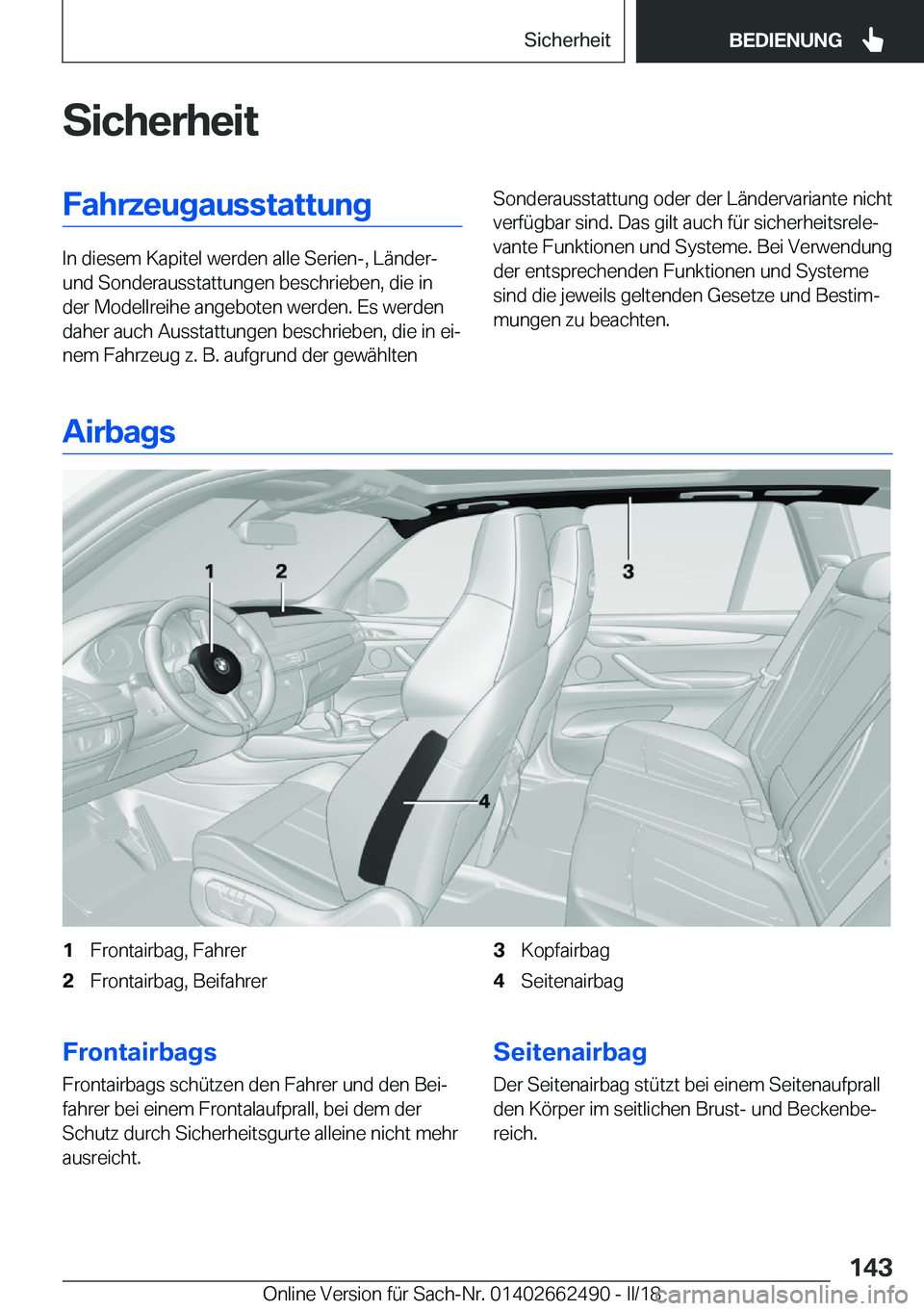BMW X5 M 2018  Betriebsanleitungen (in German) �S�i�c�h�e�r�h�e�i�t�F�a�h�r�z�e�u�g�a�u�s�s�t�a�t�t�u�n�g
�I�n� �d�i�e�s�e�m� �K�a�p�i�t�e�l� �w�e�r�d�e�n� �a�l�l�e� �S�e�r�i�e�n�-�,� �L�