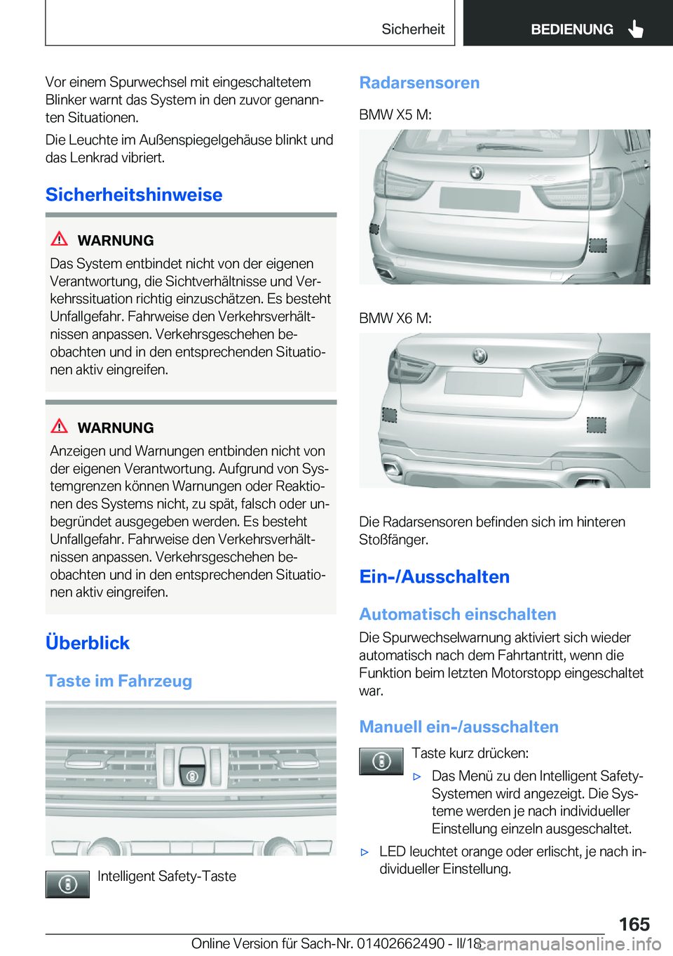 BMW X5 M 2018  Betriebsanleitungen (in German) �V�o�r� �e�i�n�e�m� �S�p�u�r�w�e�c�h�s�e�l� �m�i�t� �e�i�n�g�e�s�c�h�a�l�t�e�t�e�m
�B�l�i�n�k�e�r� �w�a�r�n�t� �d�a�s� �S�y�s�t�e�m� �i�n� �d�e�n� �z�u�v�o�r� �g�e�n�a�n�nj �t�e�n� �S�i�t�u�a�t�i�o�n