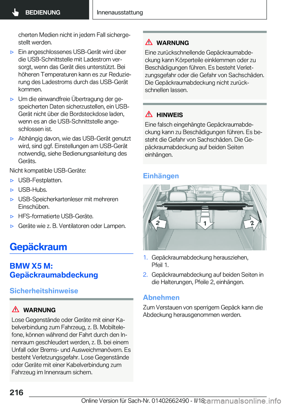 BMW X5 M 2018  Betriebsanleitungen (in German) �c�h�e�r�t�e�n� �M�e�d�i�e�n� �n�i�c�h�t� �i�n� �j�e�d�e�m� �F�a�l�l� �s�i�c�h�e�r�g�ej
�s�t�e�l�l�t� �w�e�r�d�e�n�.'x�E�i�n� �a�n�g�e�s�c�h�l�o�s�s�e�n�e�s� �U�S�B�-�G�e�r�