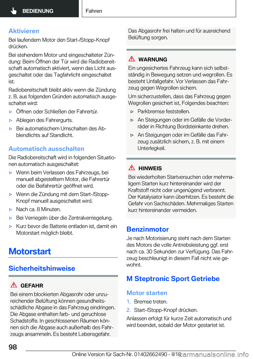 BMW X5 M 2018  Betriebsanleitungen (in German) �A�k�t�i�v�i�e�r�e�n
�B�e�i� �l�a�u�f�e�n�d�e�m� �M�o�t�o�r� �d�e�n� �S�t�a�r�t�-�/�S�t�o�p�p�-�K�n�o�p�f
�d�r�