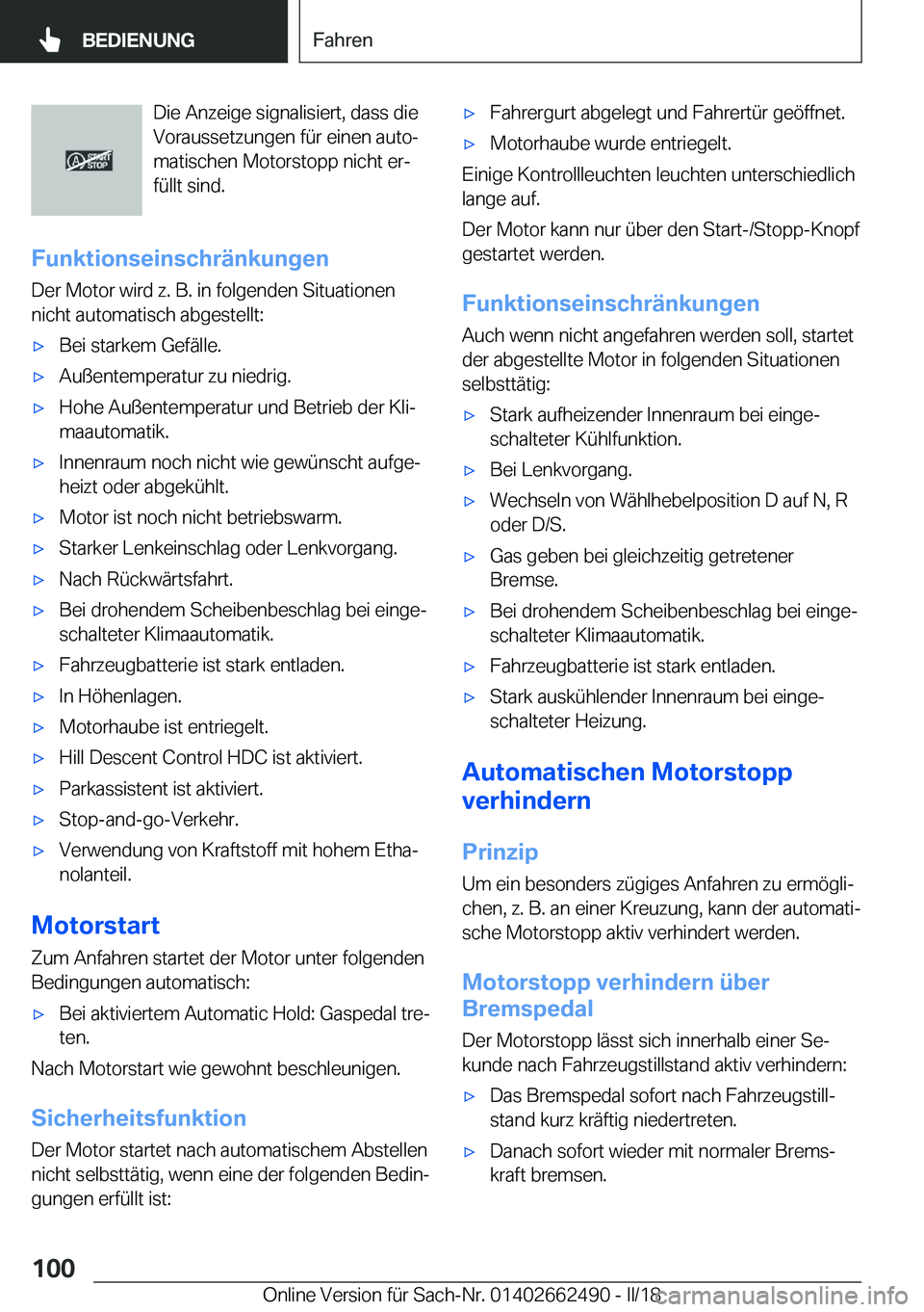 BMW X5 M 2018  Betriebsanleitungen (in German) �D�i�e� �A�n�z�e�i�g�e� �s�i�g�n�a�l�i�s�i�e�r�t�,� �d�a�s�s� �d�i�e
�V�o�r�a�u�s�s�e�t�z�u�n�g�e�n� �f�