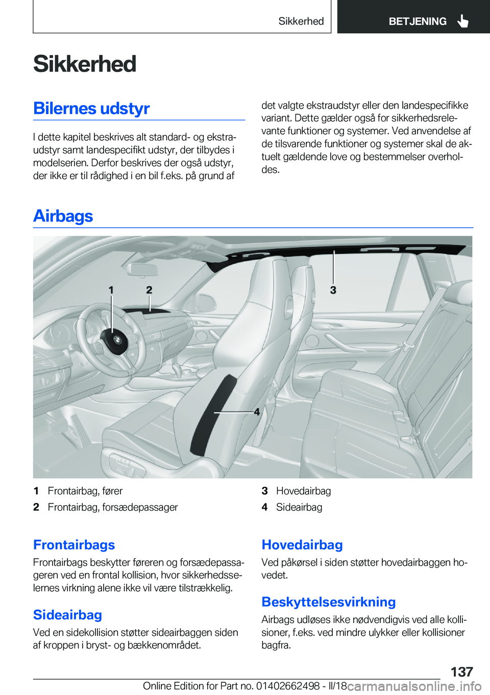 BMW X5 M 2018  InstruktionsbØger (in Danish) �S�i�k�k�e�r�h�e�d�B�i�l�e�r�n�e�s��u�d�s�t�y�r
�I� �d�e�t�t�e� �k�a�p�i�t�e�l� �b�e�s�k�r�i�v�e�s� �a�l�t� �s�t�a�n�d�a�r�d�-� �o�g� �e�k�s�t�r�aj
�u�d�s�t�y�r� �s�a�m�t� �l�a�n�d�e�s�p�e�c�i�f�i�k