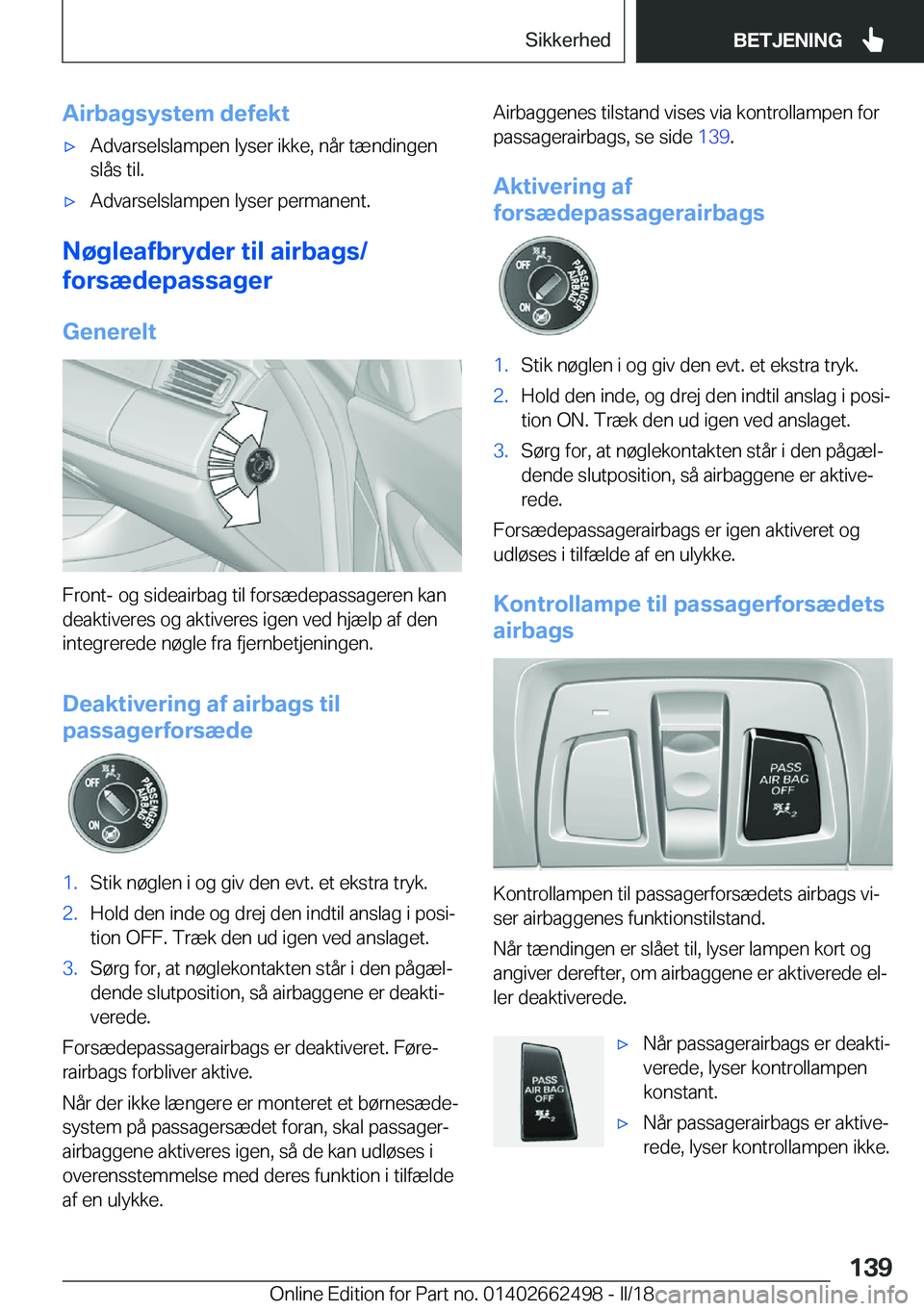 BMW X5 M 2018  InstruktionsbØger (in Danish) �A�i�r�b�a�g�s�y�s�t�e�m��d�e�f�e�k�t'x�A�d�v�a�r�s�e�l�s�l�a�m�p�e�n� �l�y�s�e�r� �i�k�k�e�,� �n�å�r� �t�æ�n�d�i�n�g�e�n
�s�l�å�s� �t�i�l�.'x�A�d�v�a�r�s�e�l�s�l�a�m�p�e�n� �l�y�s�e�r� �p