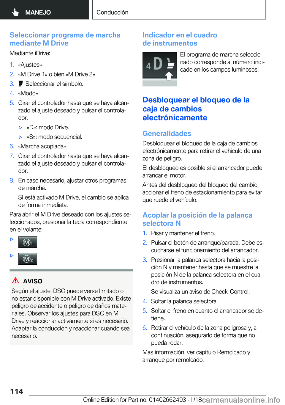 BMW X5 M 2018  Manuales de Empleo (in Spanish) �S�e�l�e�c�c�i�o�n�a�r��p�r�o�g�r�a�m�a��d�e��m�a�r�c�h�a
�m�e�d�i�a�n�t�e��M��D�r�i�v�e
�M�e�d�i�a�n�t�e� �i�D�r�i�v�e�:�1�.�«�A�j�u�s�t�e�s�{�2�.�«�M� �D�r�i�v�e� �1�{� �o� �b�i�e�n� �«�M� �