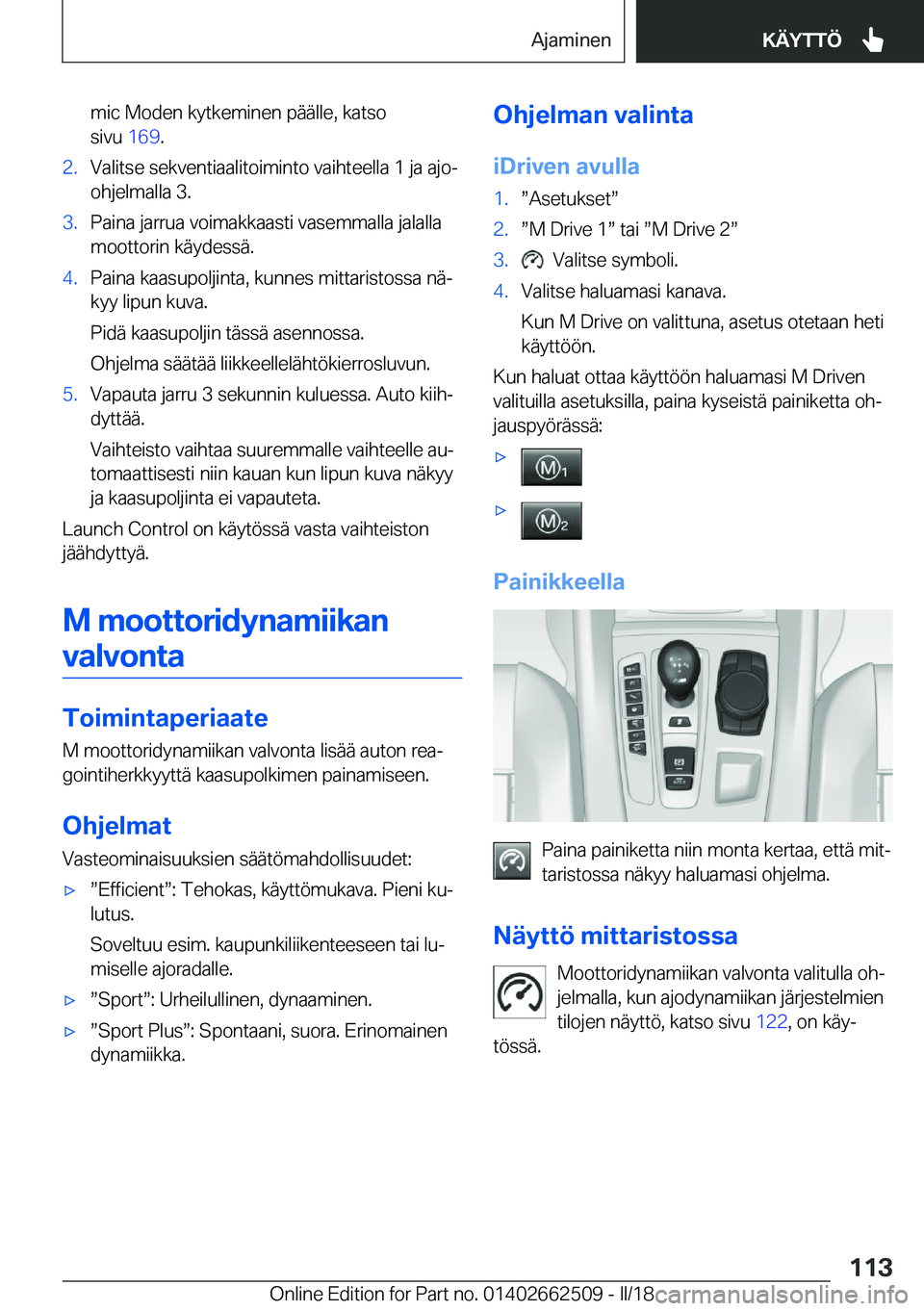 BMW X5 M 2018  Omistajan Käsikirja (in Finnish) �m�i�c� �M�o�d�e�n� �k�y�t�k�e�m�i�n�e�n� �p�