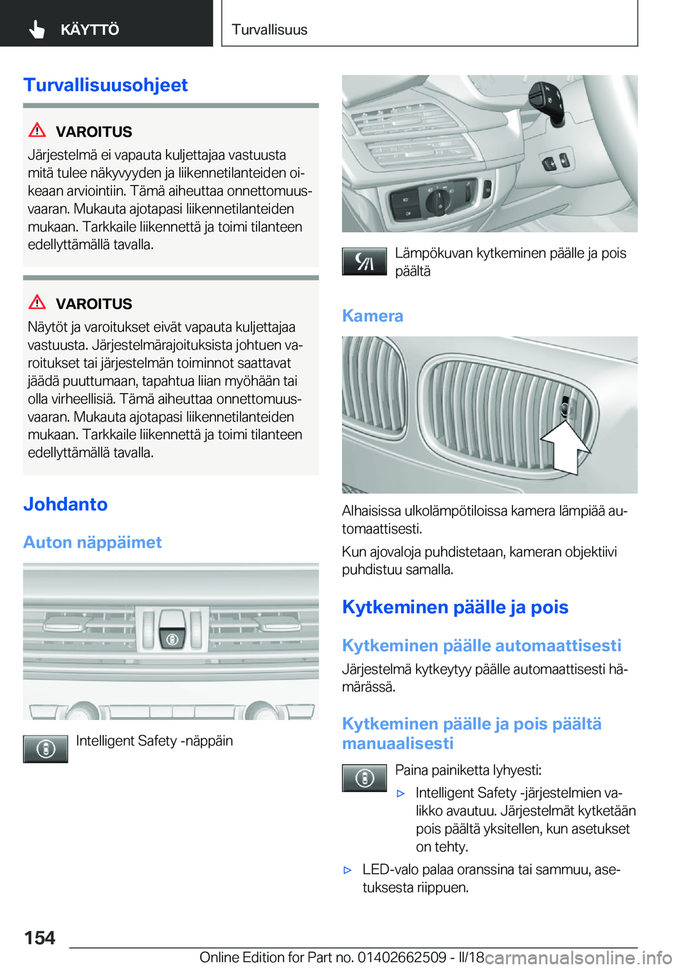BMW X5 M 2018  Omistajan Käsikirja (in Finnish) �T�u�r�v�a�l�l�i�s�u�u�s�o�h�j�e�e�t
�V�A�R�O�I�T�U�S
�J�