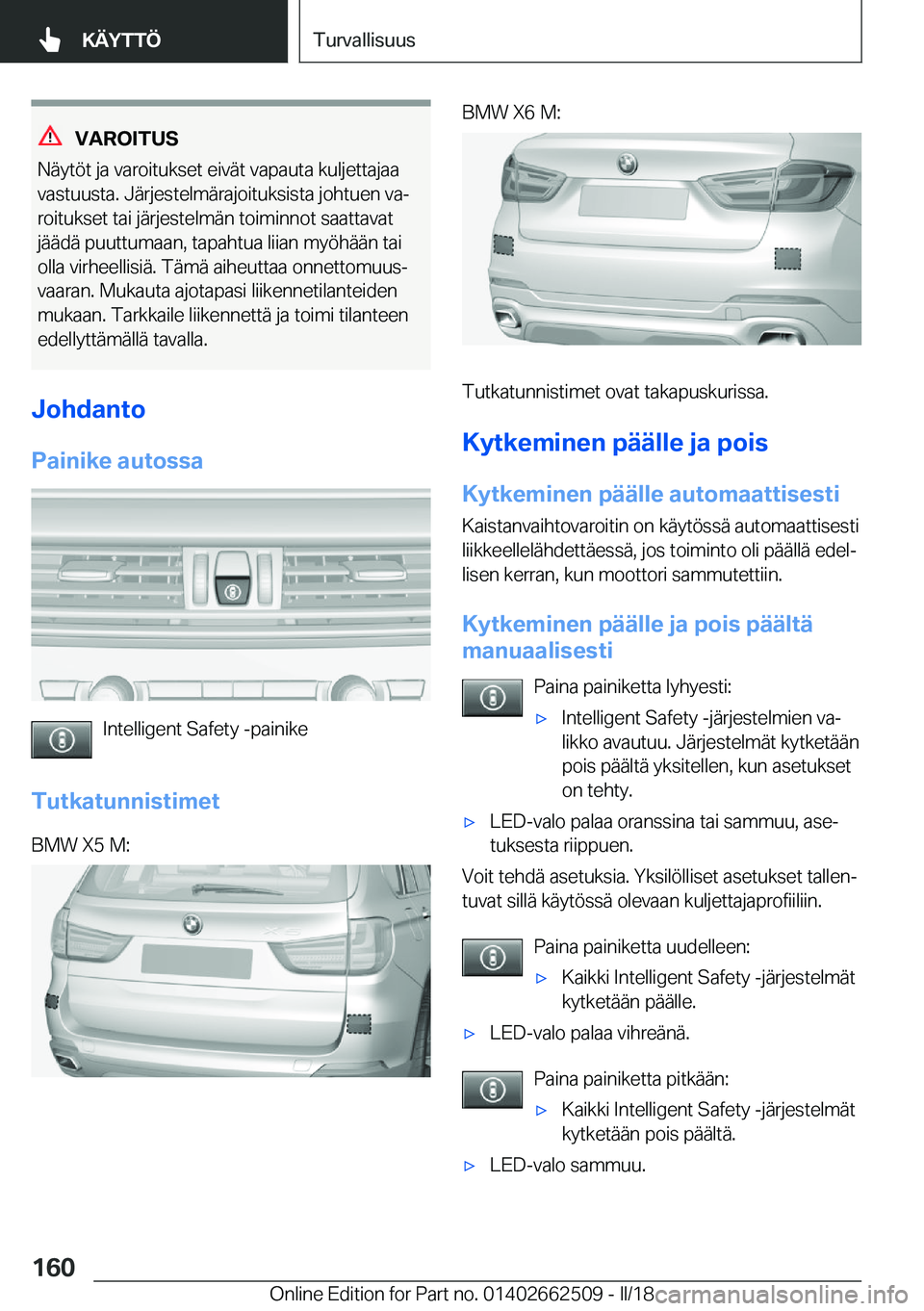 BMW X5 M 2018  Omistajan Käsikirja (in Finnish) �V�A�R�O�I�T�U�S
�N�