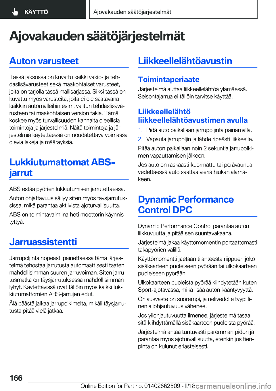 BMW X5 M 2018  Omistajan Käsikirja (in Finnish) �A�j�o�v�a�k�a�u�d�e�n��s�