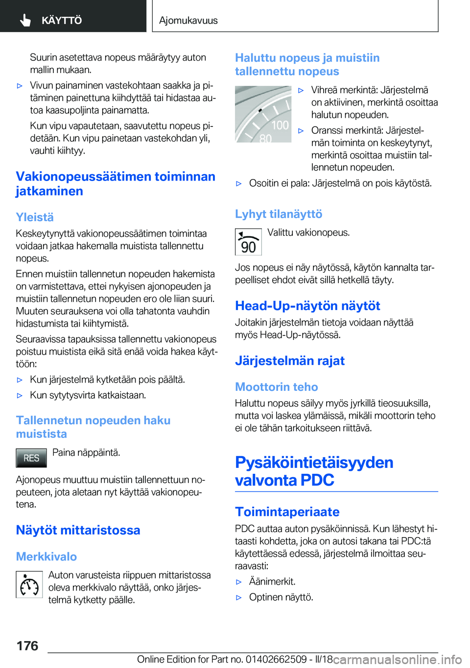 BMW X5 M 2018  Omistajan Käsikirja (in Finnish) �S�u�u�r�i�n� �a�s�e�t�e�t�t�a�v�a� �n�o�p�e�u�s� �m�