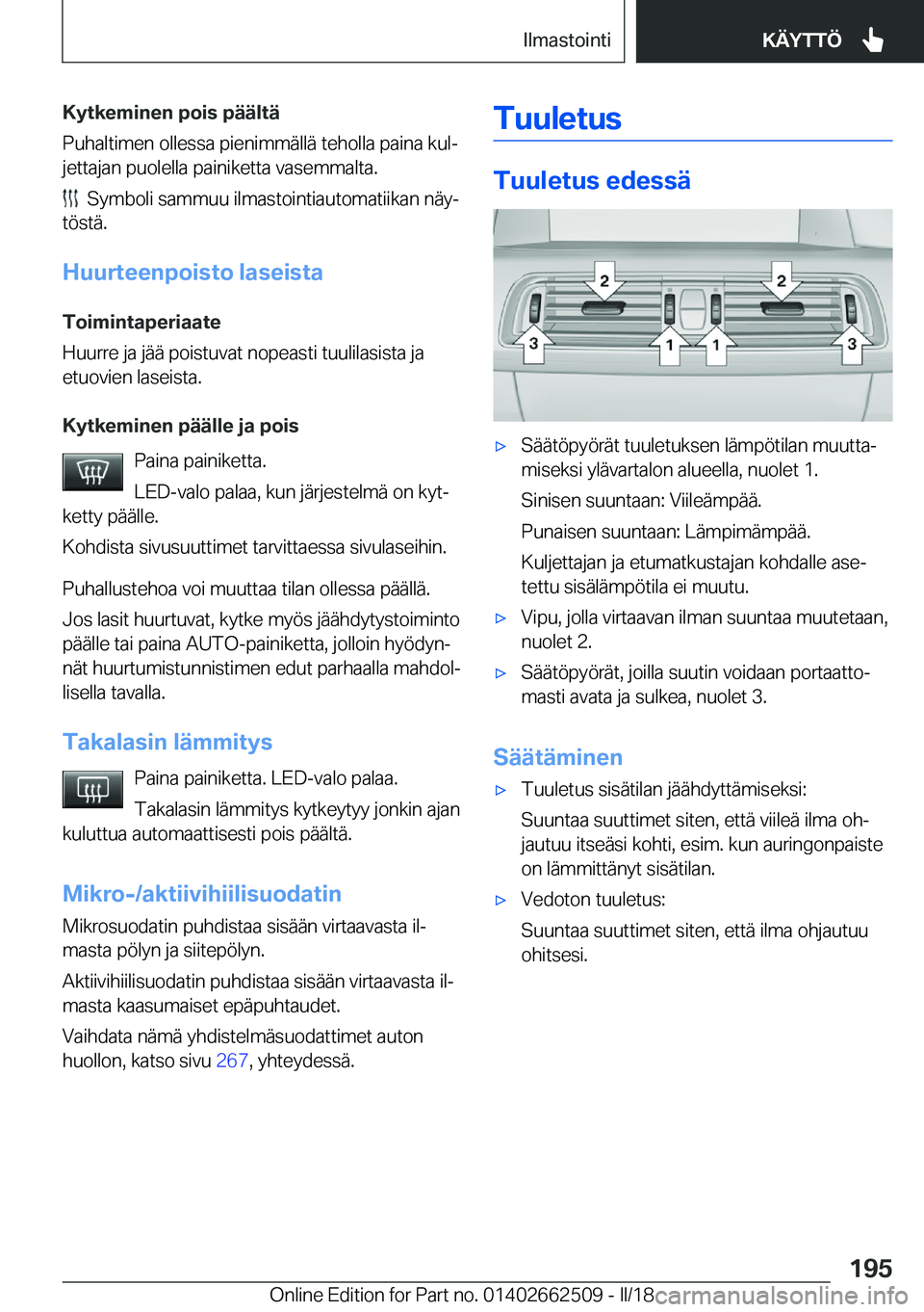 BMW X5 M 2018  Omistajan Käsikirja (in Finnish) �K�y�t�k�e�m�i�n�e�n��p�o�i�s��p�
