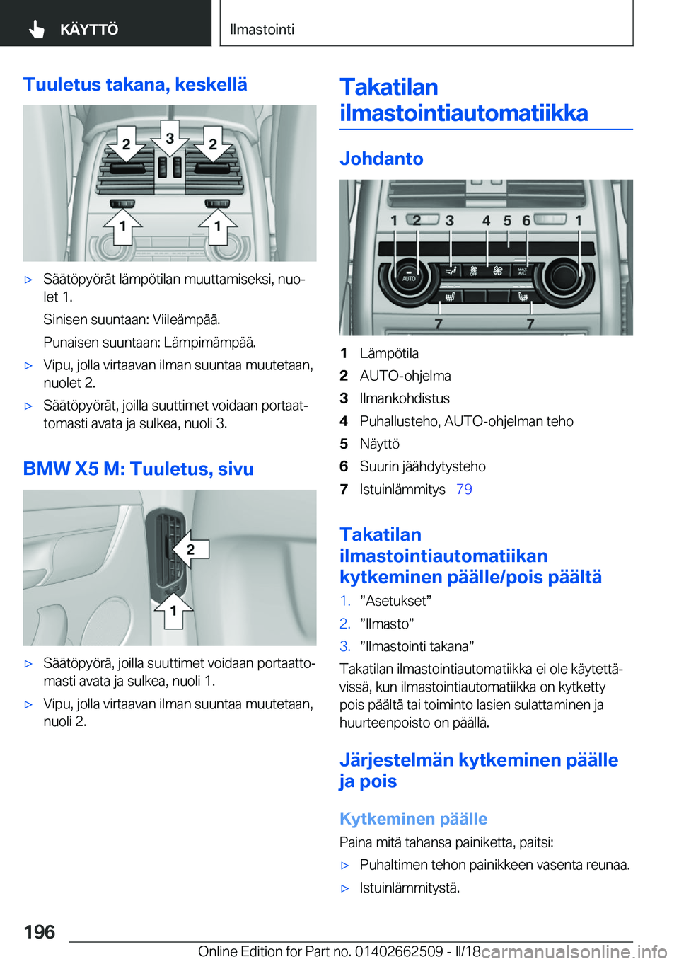 BMW X5 M 2018  Omistajan Käsikirja (in Finnish) �T�u�u�l�e�t�u�s��t�a�k�a�n�a�,��k�e�s�k�e�l�l�
