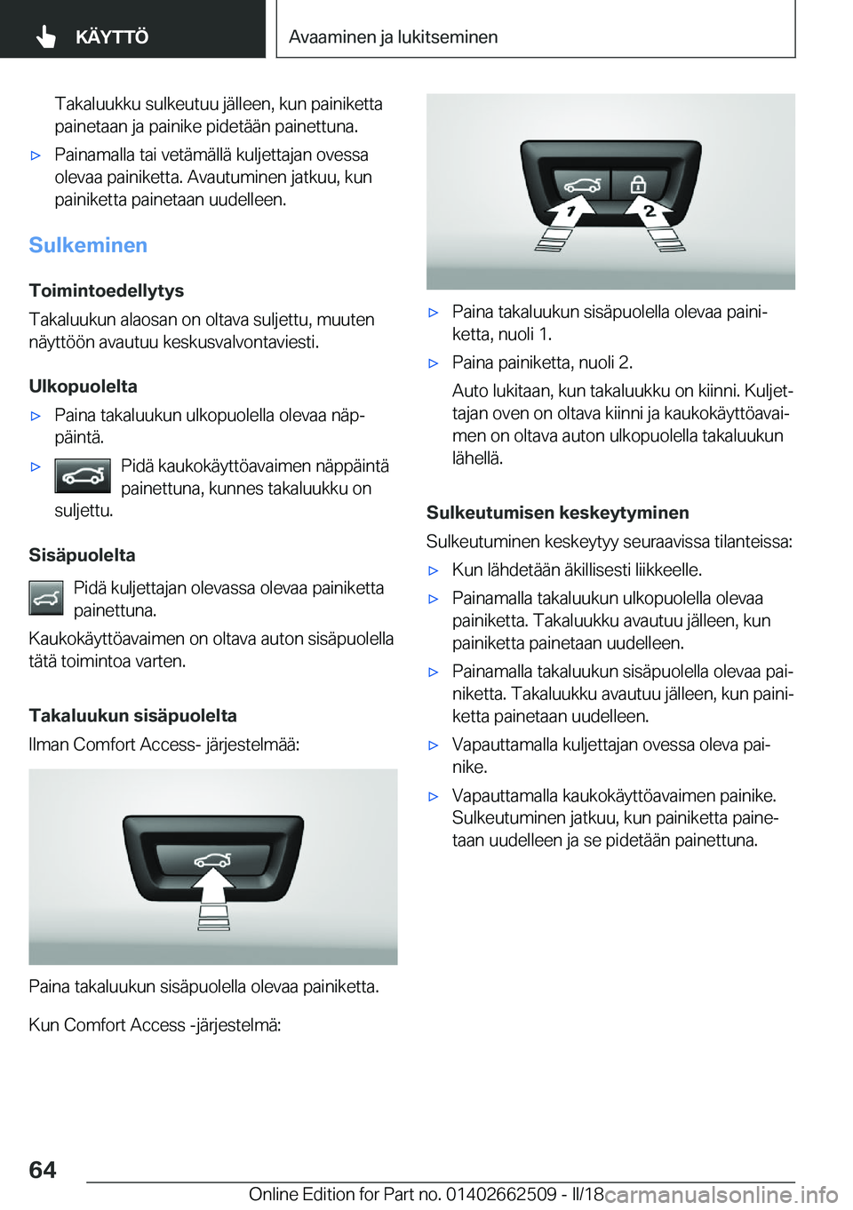 BMW X5 M 2018  Omistajan Käsikirja (in Finnish) �T�a�k�a�l�u�u�k�k�u� �s�u�l�k�e�u�t�u�u� �j�