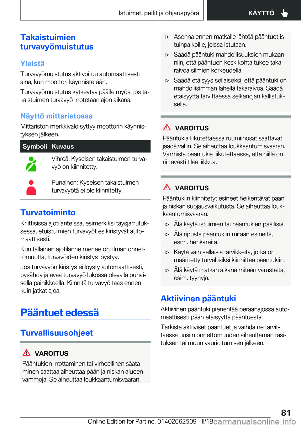 BMW X5 M 2018  Omistajan Käsikirja (in Finnish) �T�a�k�a�i�s�t�u�i�m�i�e�n
�t�u�r�v�a�v�y�