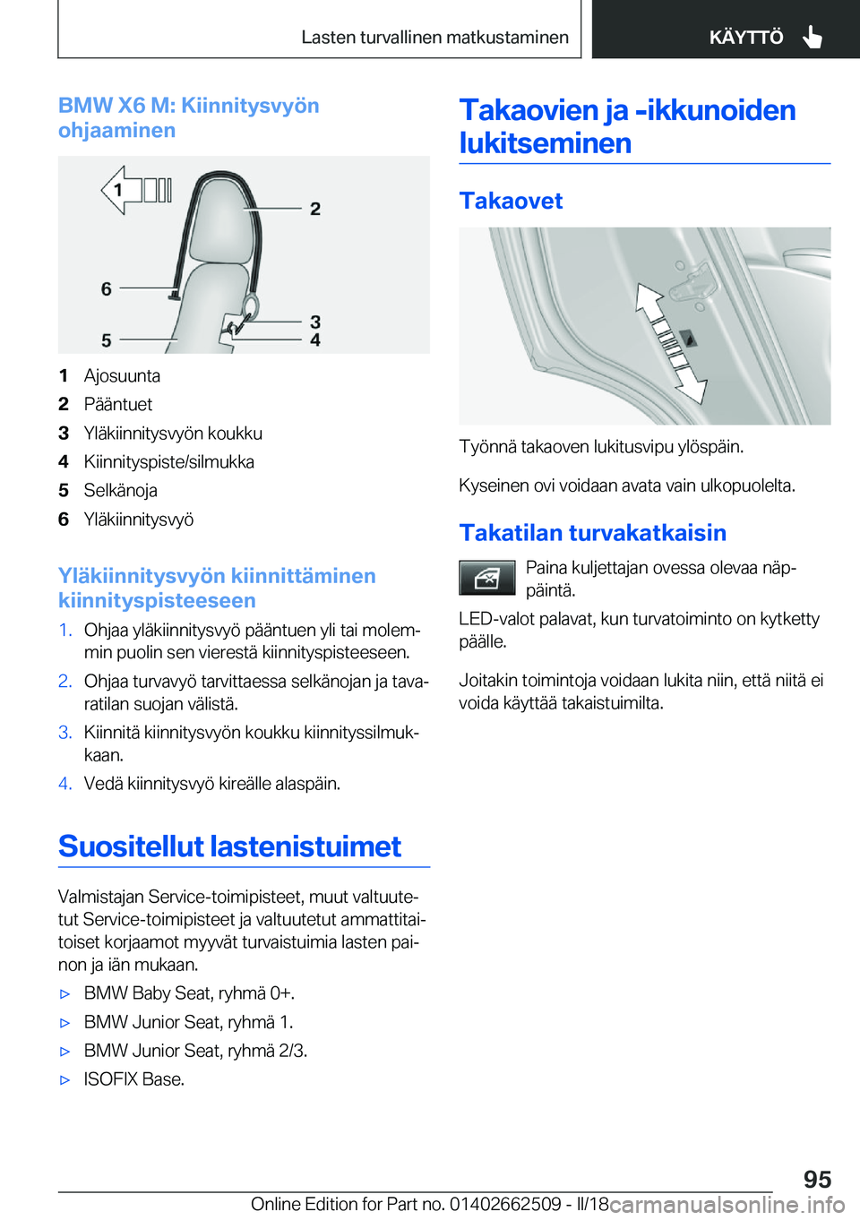 BMW X5 M 2018  Omistajan Käsikirja (in Finnish) �B�M�W��X�6��M�:��K�i�i�n�n�i�t�y�s�v�y�