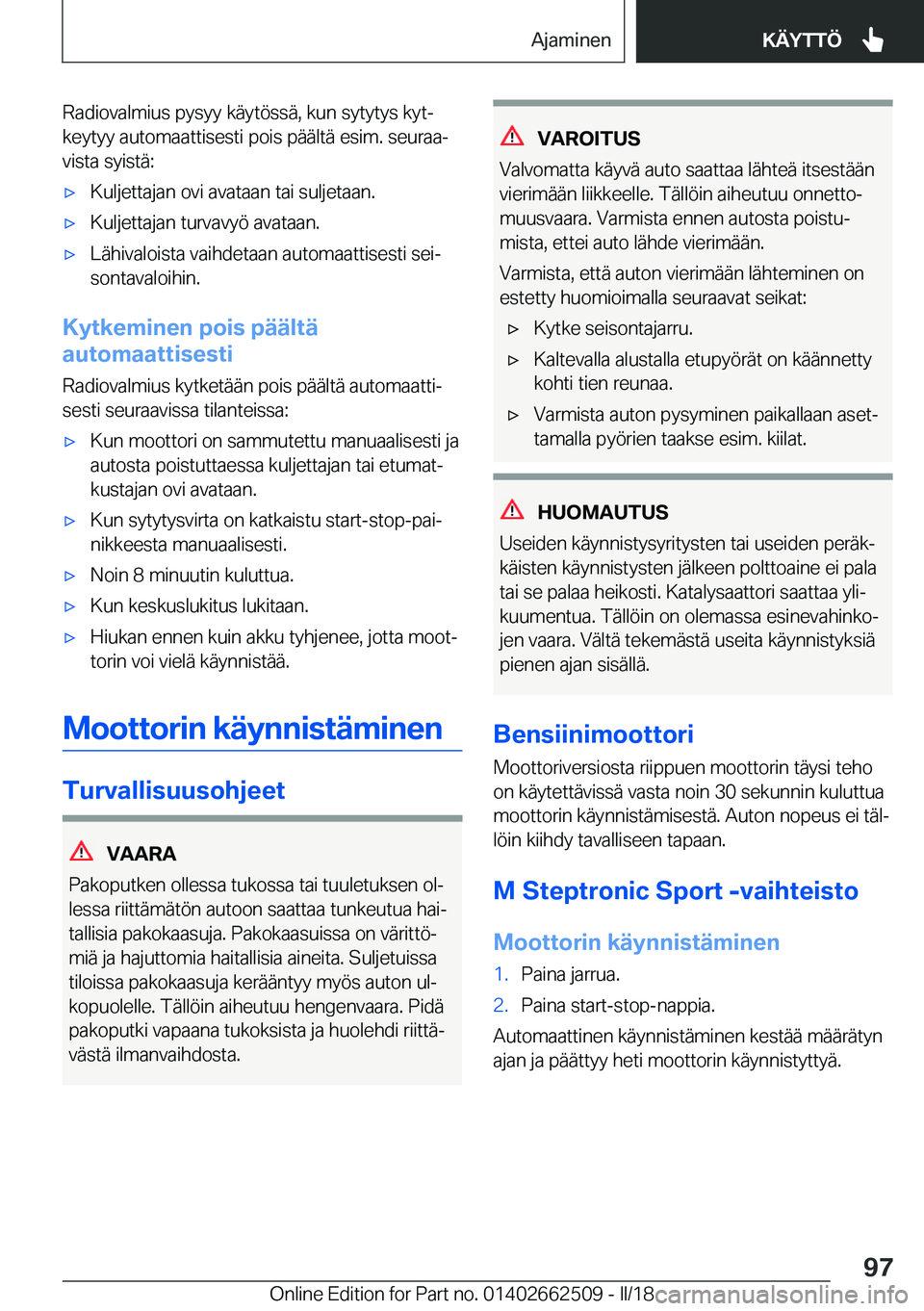 BMW X5 M 2018  Omistajan Käsikirja (in Finnish) �R�a�d�i�o�v�a�l�m�i�u�s� �p�y�s�y�y� �k�